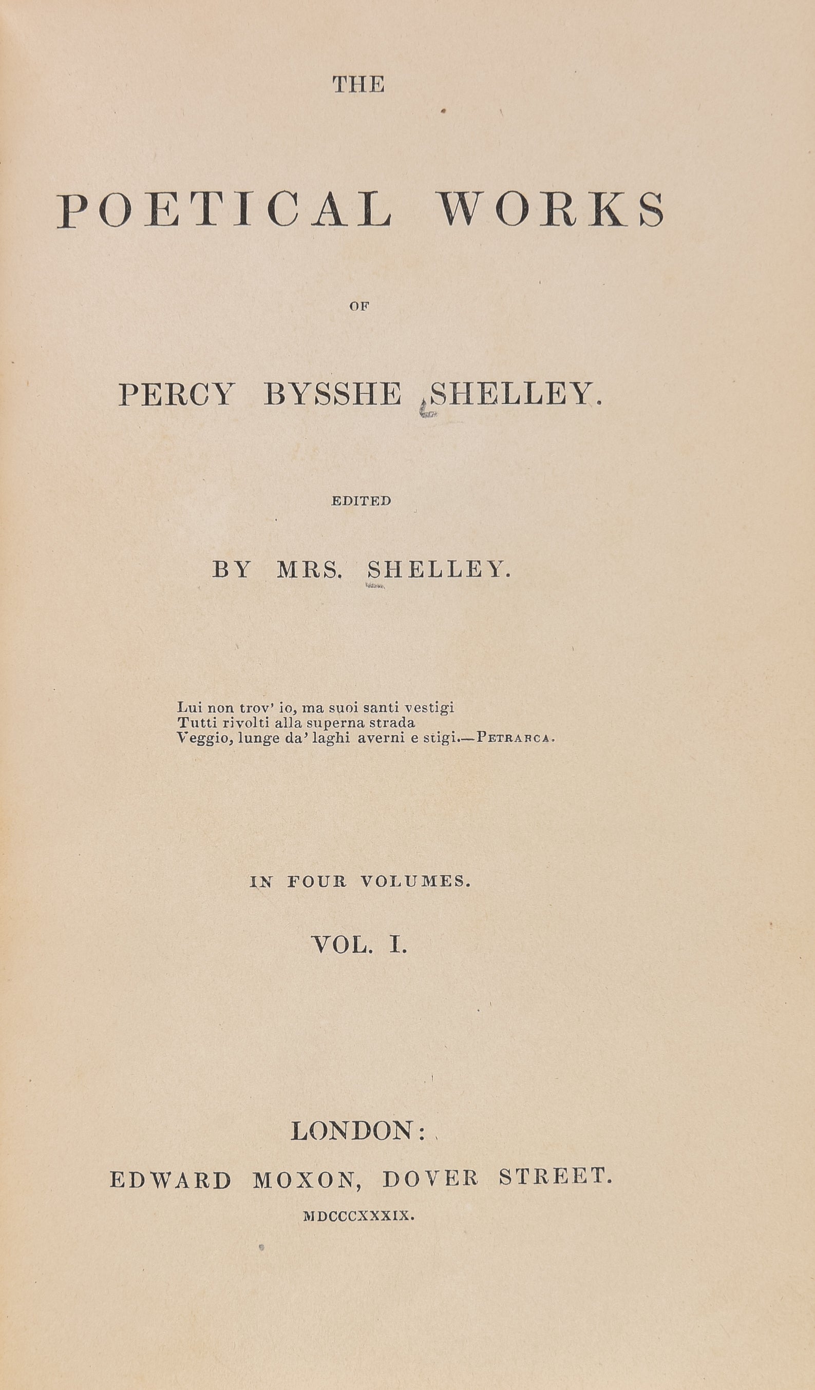 The Poetical Works of Percy Bysshe Shelley. Edited by Mrs [Mary] Shelley.