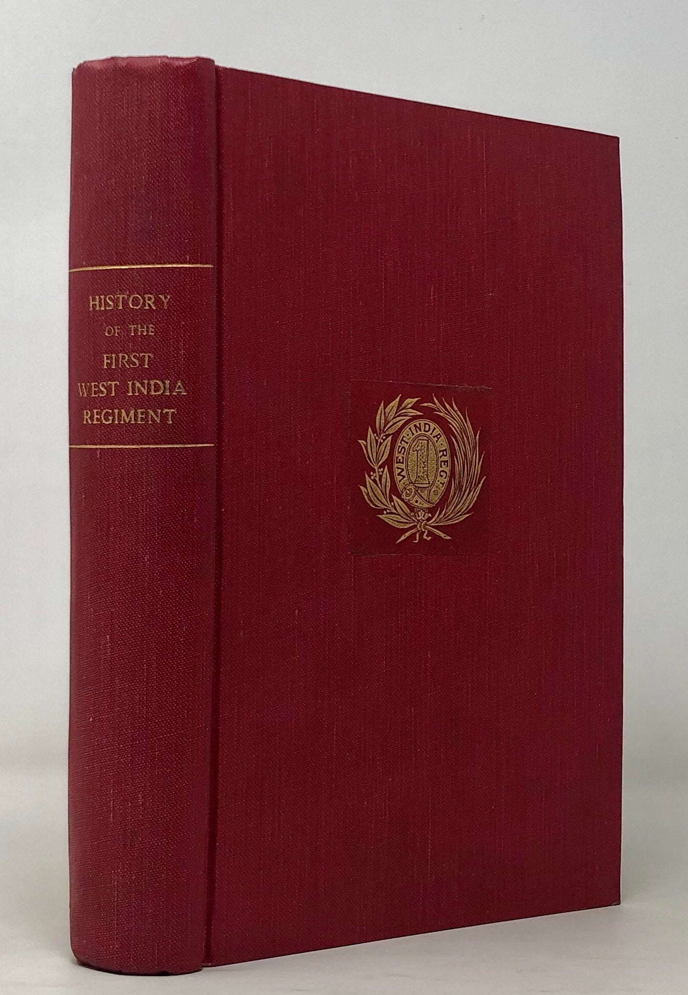 The History of the First West India Regiment.