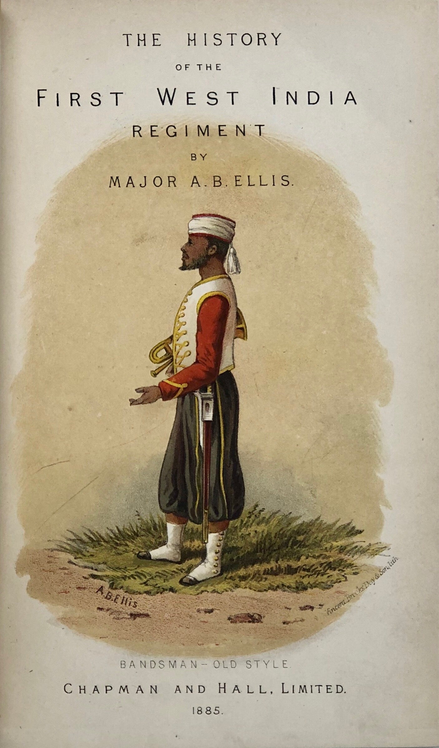 The History of the First West India Regiment.
