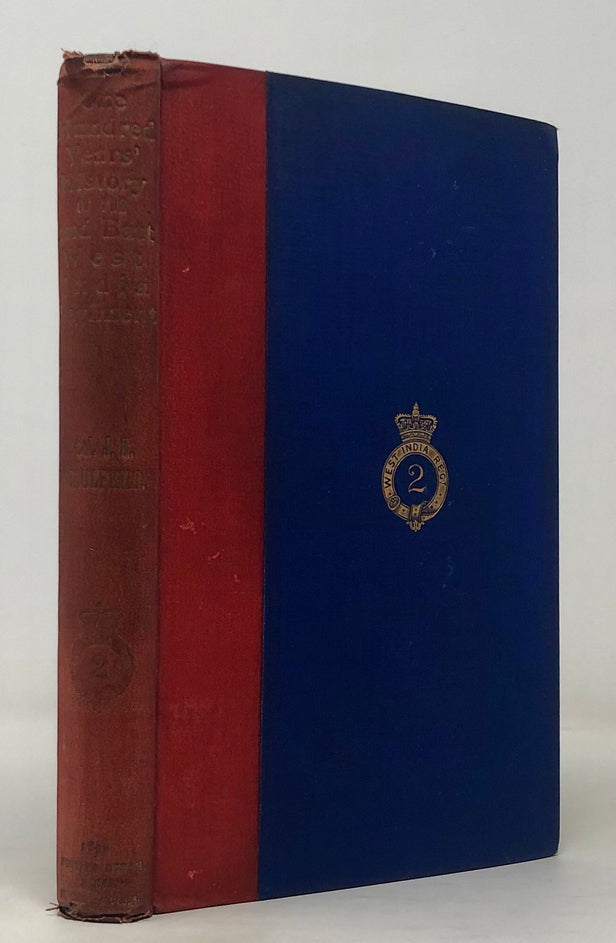 One Hundred Years' History of The 2nd Batt. West India Regiment from Date of Raising 1795 to 1898.