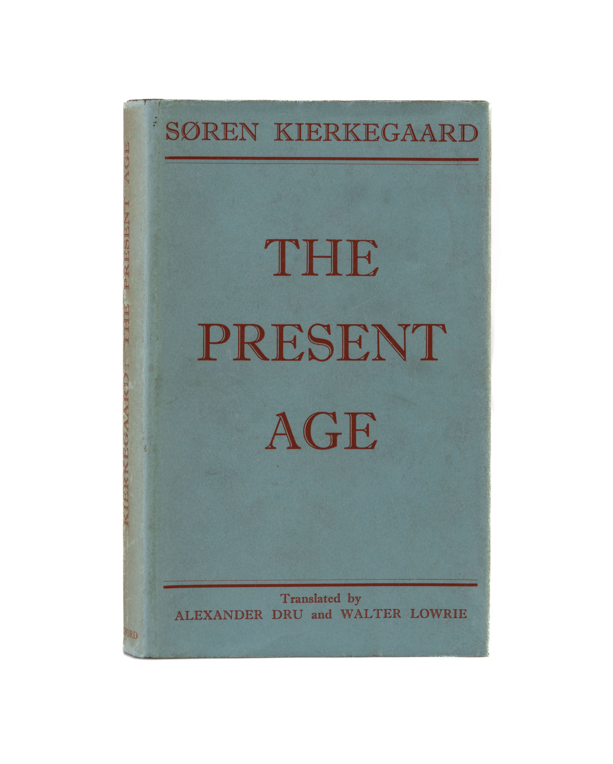 The Present Age and Two Minor Ethico-Religious Treatises.