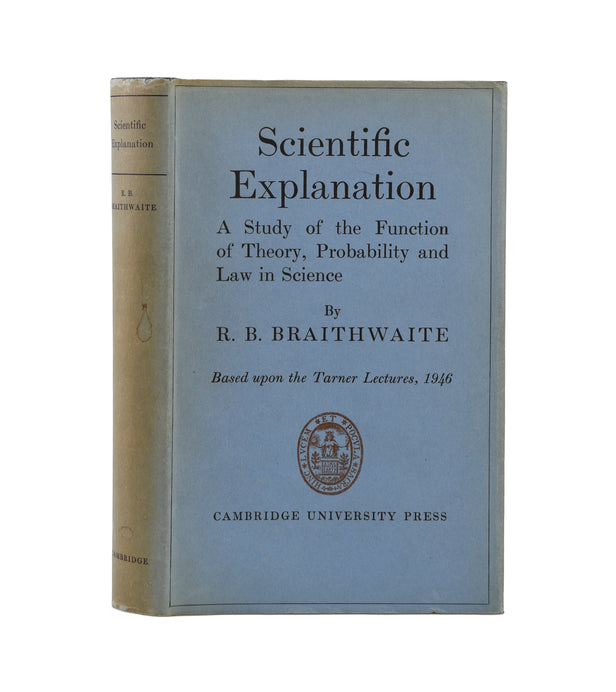 Scientific Explanation. A Study of the Function of Theory, Probability and Law in Science. Based upon the Tarner Lectures, 1946.