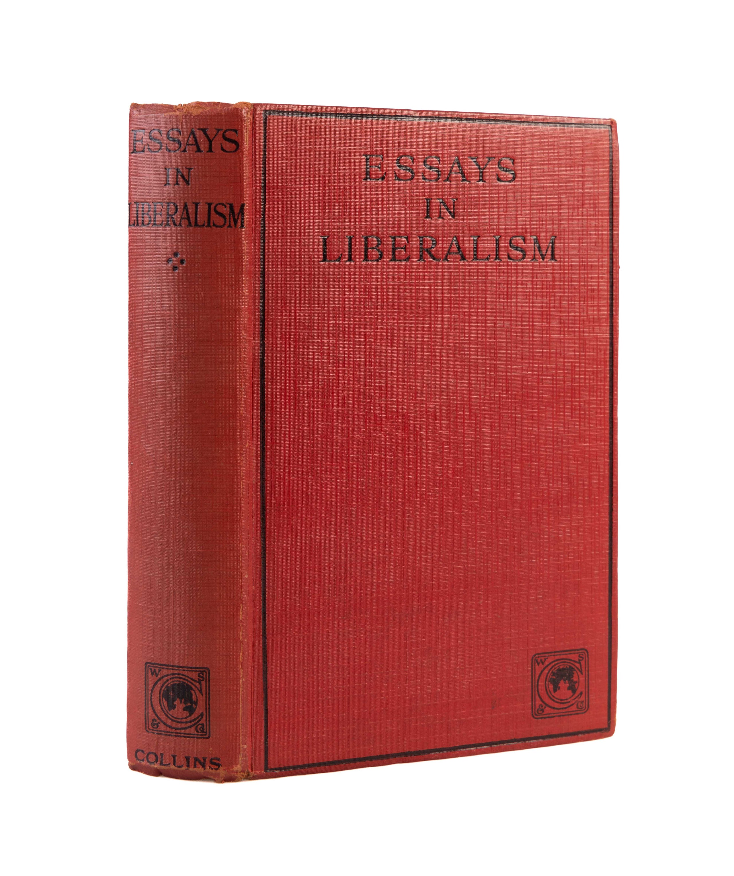 Essays in Liberalism. Being the Lectures and Papers which were delivered at the Liberal Sumer School at Oxford, 1922.