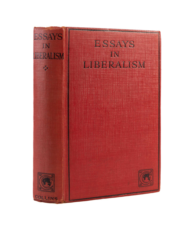 Essays in Liberalism. Being the Lectures and Papers which were delivered at the Liberal Sumer School at Oxford, 1922.