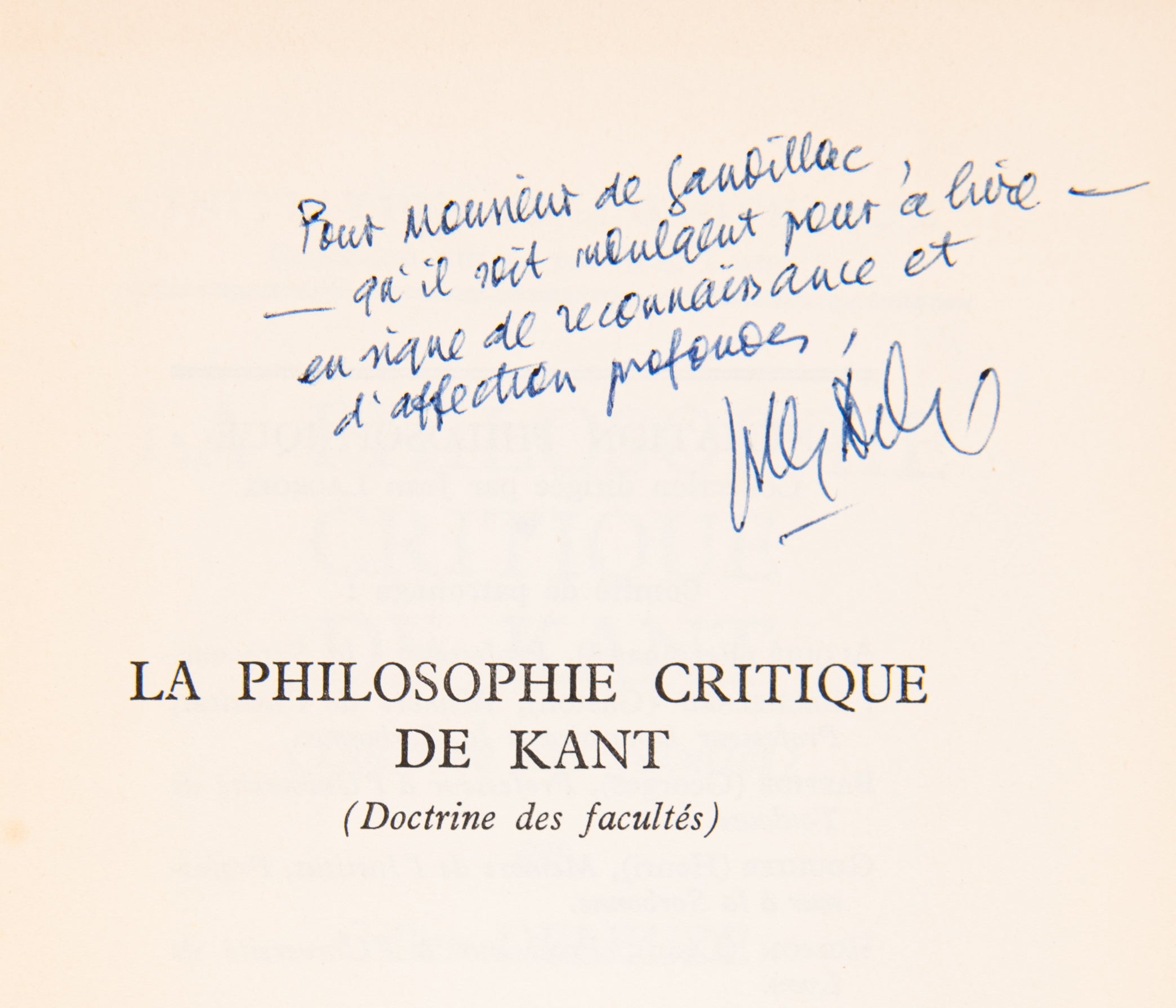 La Philosophie critique de Kant.