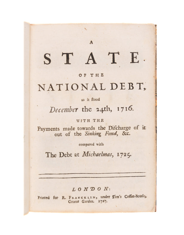 A state of the national debt, as it stood December the 24th, 1716. With the payments made towards the discharge of it out of the sinking fund, &c. compared with the debt at Michaelmas, 1725.