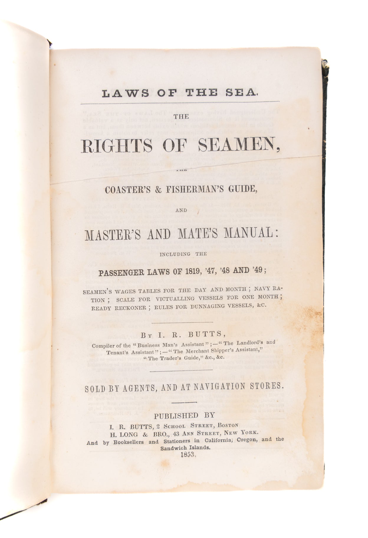 Laws of the Sea. Rights of Seamen, and Coaster's & Fisherman's Guide, and Master and Mate's Manual ...