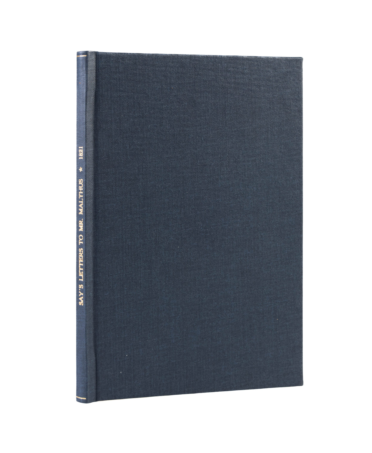 Letters to Mr. Malthus, on Various Subjects of Political Economy; Particularly on the Causes of the General Stagnation of Commerce. Translated for the Pamphleteer exclusively.