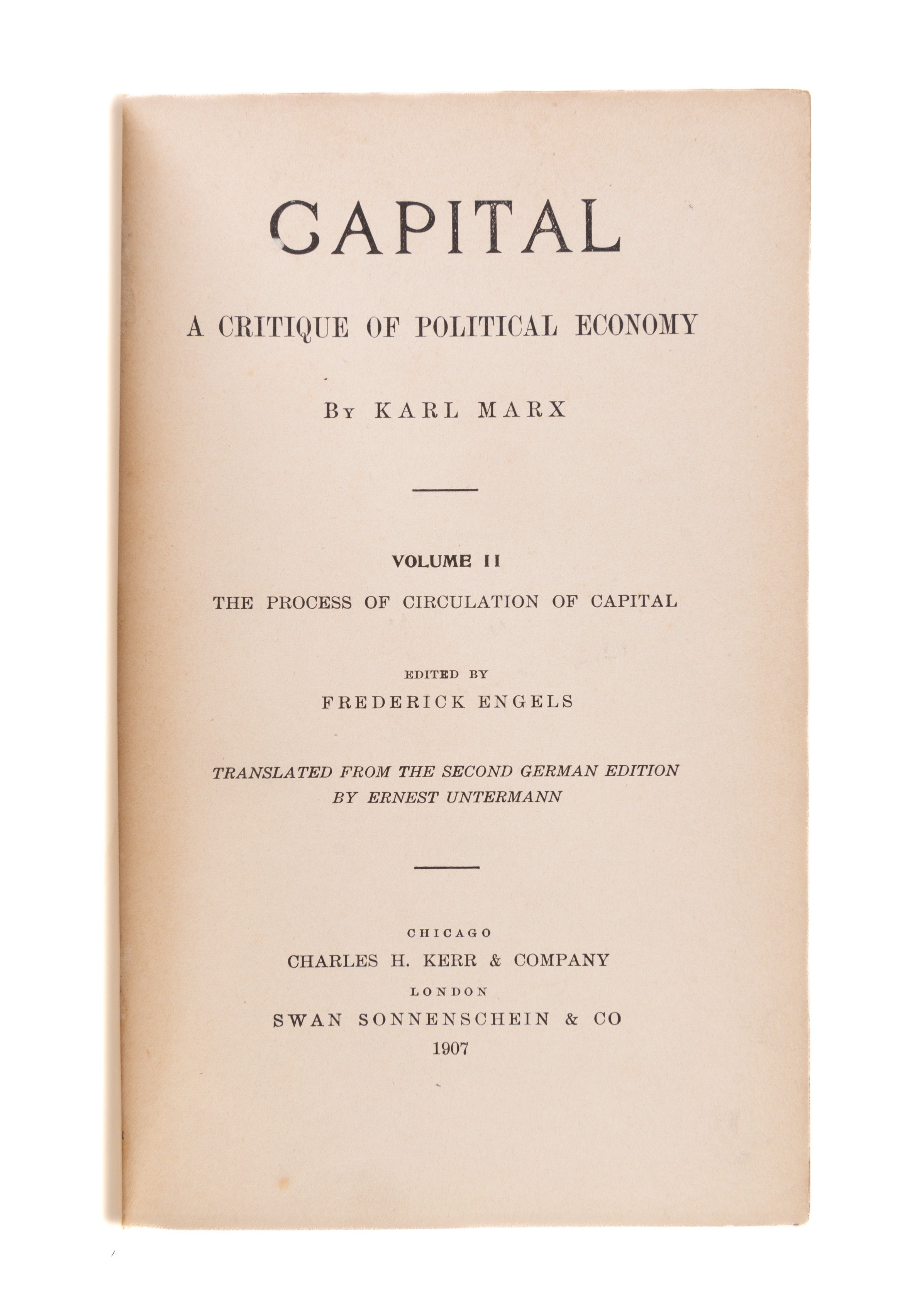 Capital. A Critique of Political Economy. Volume II. The Process of Circulation of Capital. Edited by Frederick Engels.