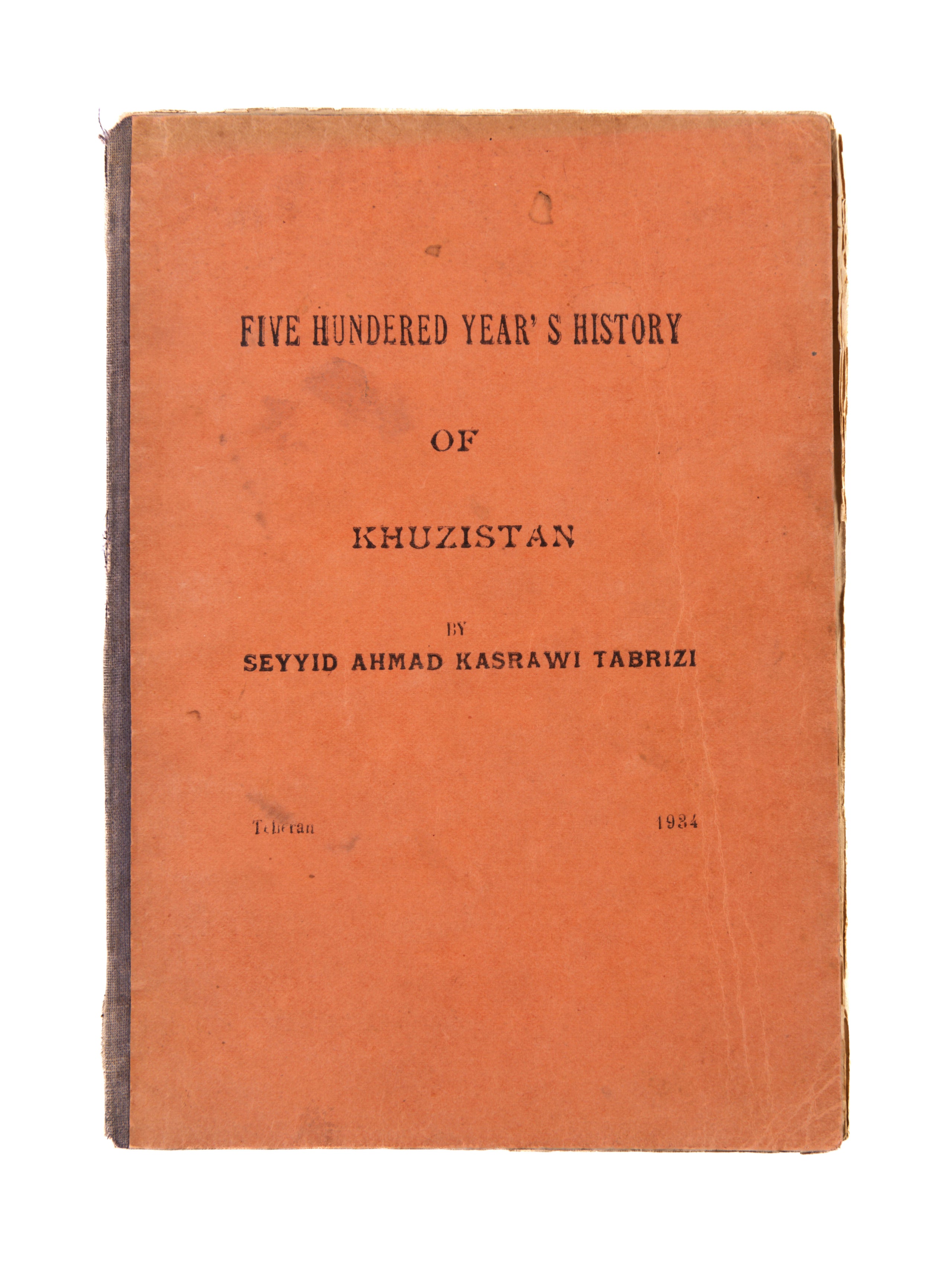Tarikh-i pansad salah-'i Khuzistan. [English cover-title:] Five Hundered[sic] Year's History of Khuzistan.