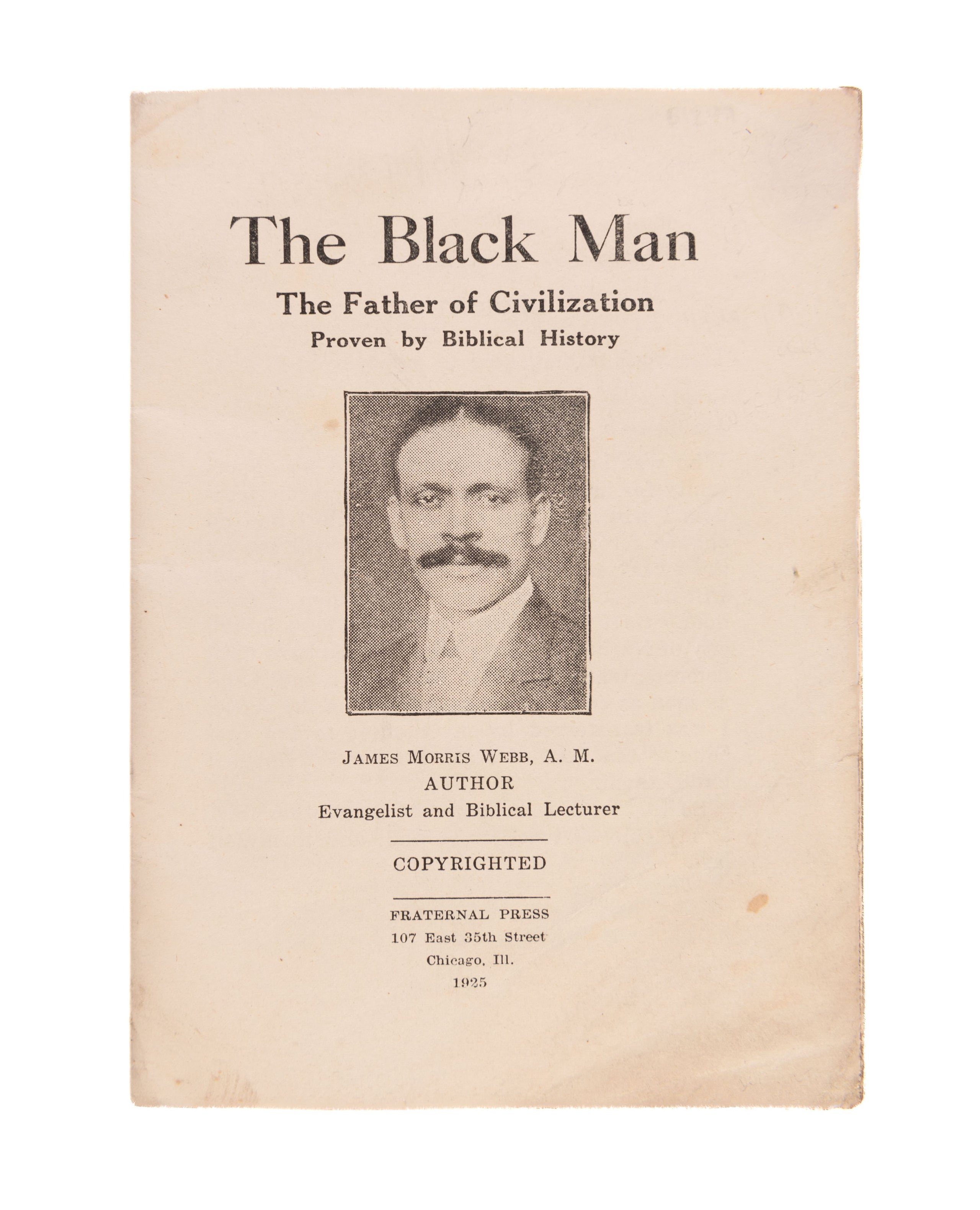 The Black Man: The Father of Civilization Proven by Biblical History.