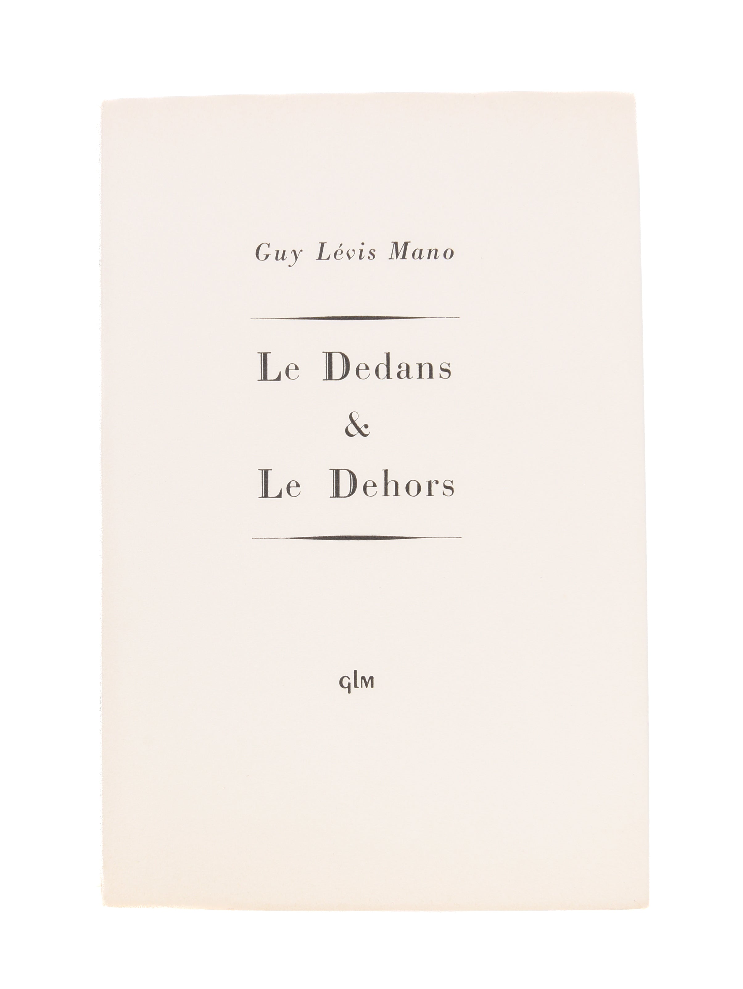 Le Dedans & Le Dehors.