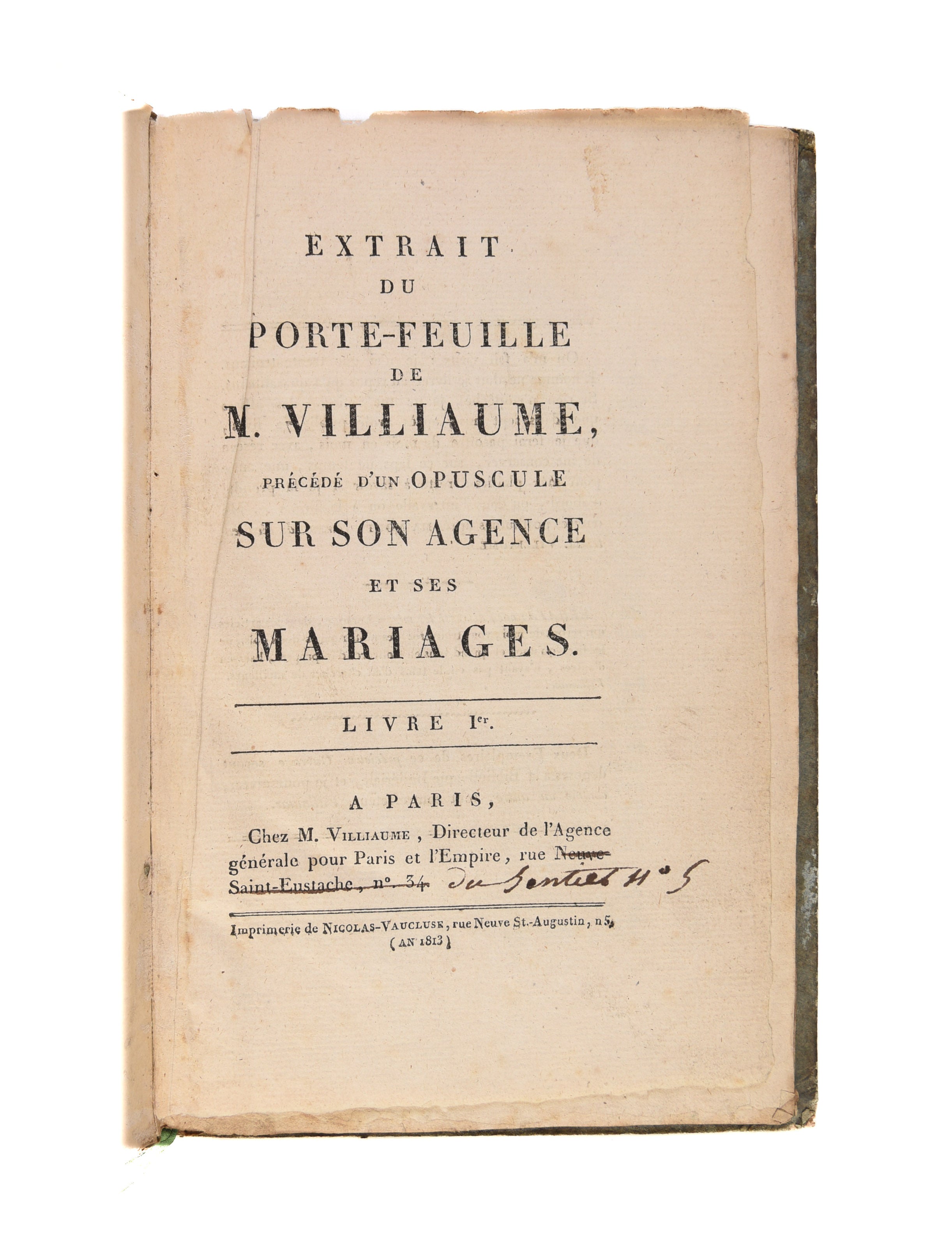 Extrait du porte-feuille de M. Villiaume, précédé d'un opuscule sur son agence et ses mariages.