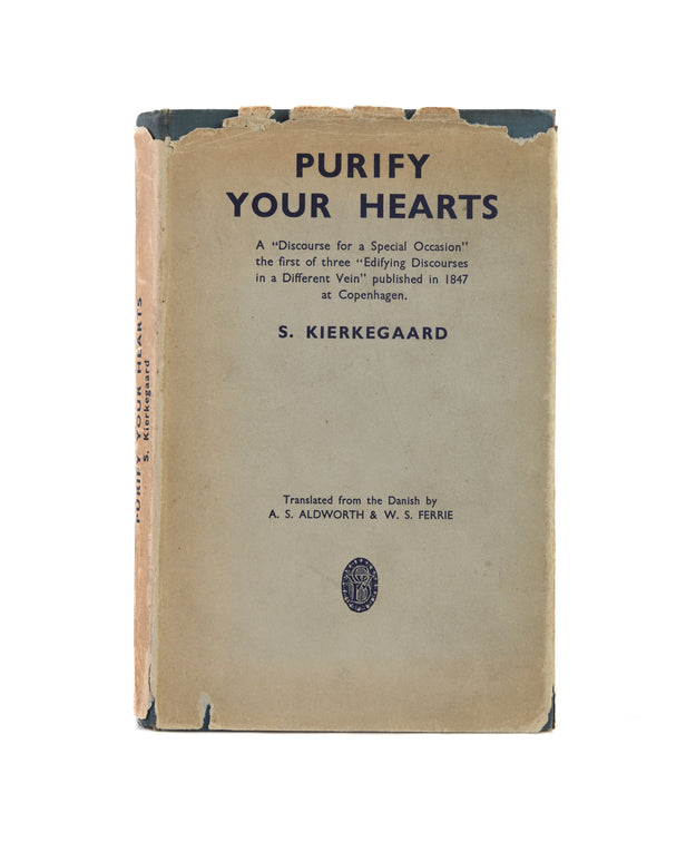 Purify Your Hearts! A 'Discourse for a Special Occasion' the first of three 'Edifying Discourses in a Different Vein' published in 1847 at Copenhagen.