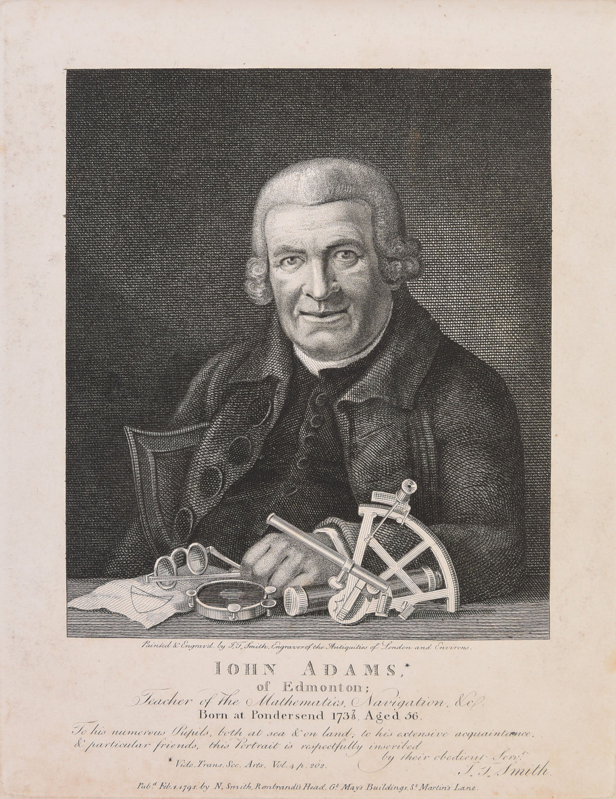 John Adams, of Edmonton; Teacher of the Mathematics, Navigation, &c.
