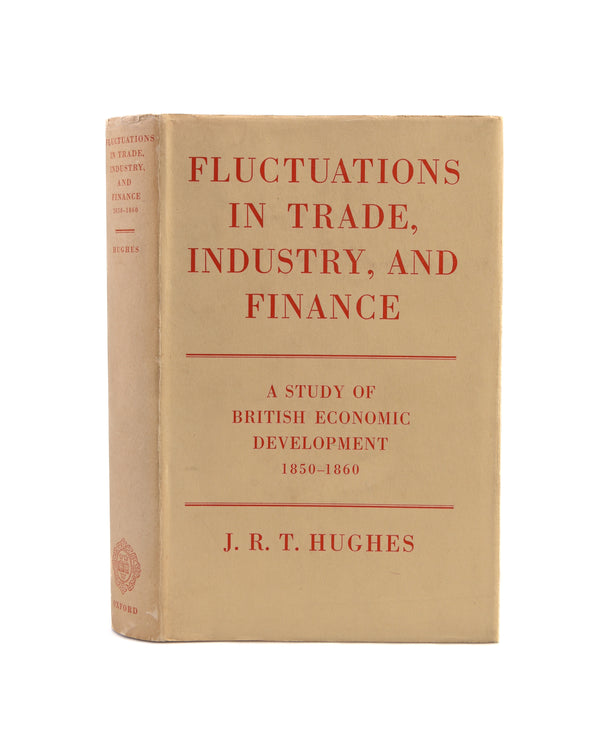Fluctuations in Trade, Industry, and Finance. A Study of British Economic Development, 1850-1860.