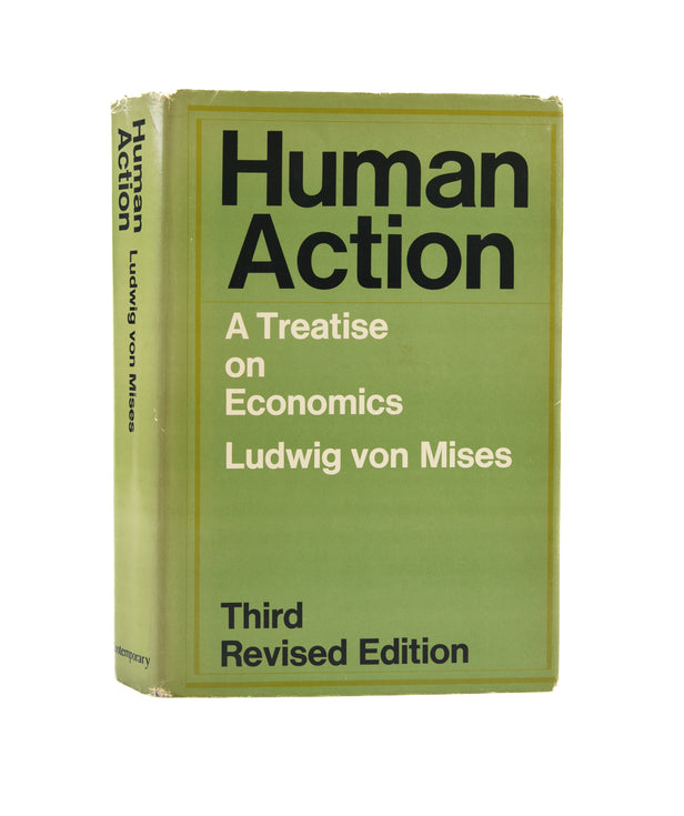 Human Action. A Treatise on Economics.