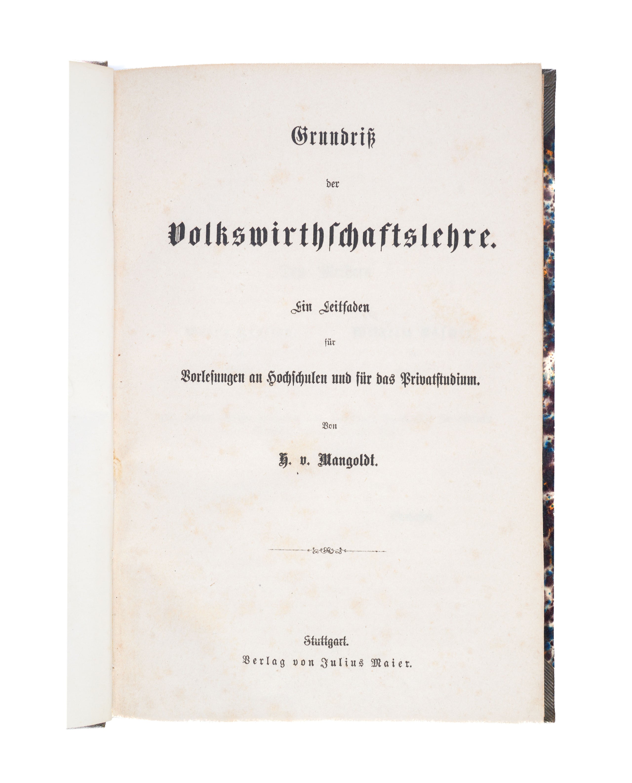 Grundriss der Volkswirthschaftslehre. Ein Leitfaden für Vorlesungen an Hochschulen und für das Privatstudium.