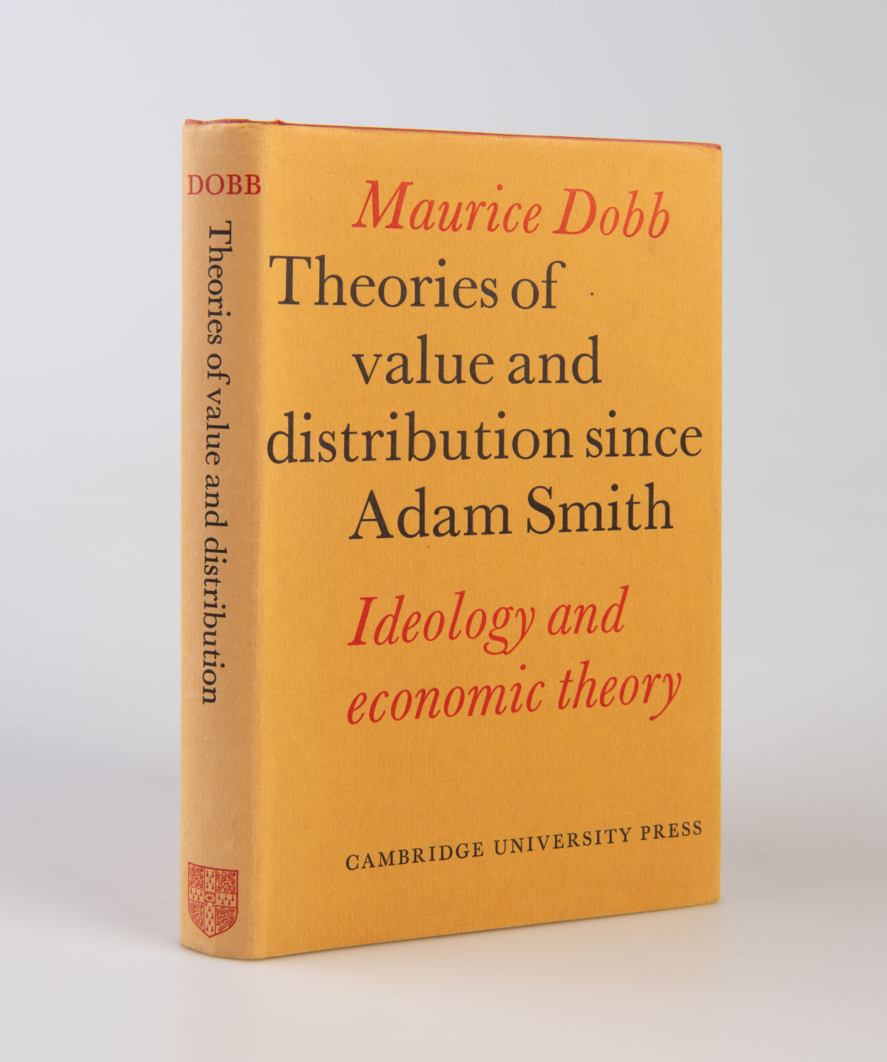 Theories of Value and Distribution since Adam Smith: Ideology and Economic Theory.