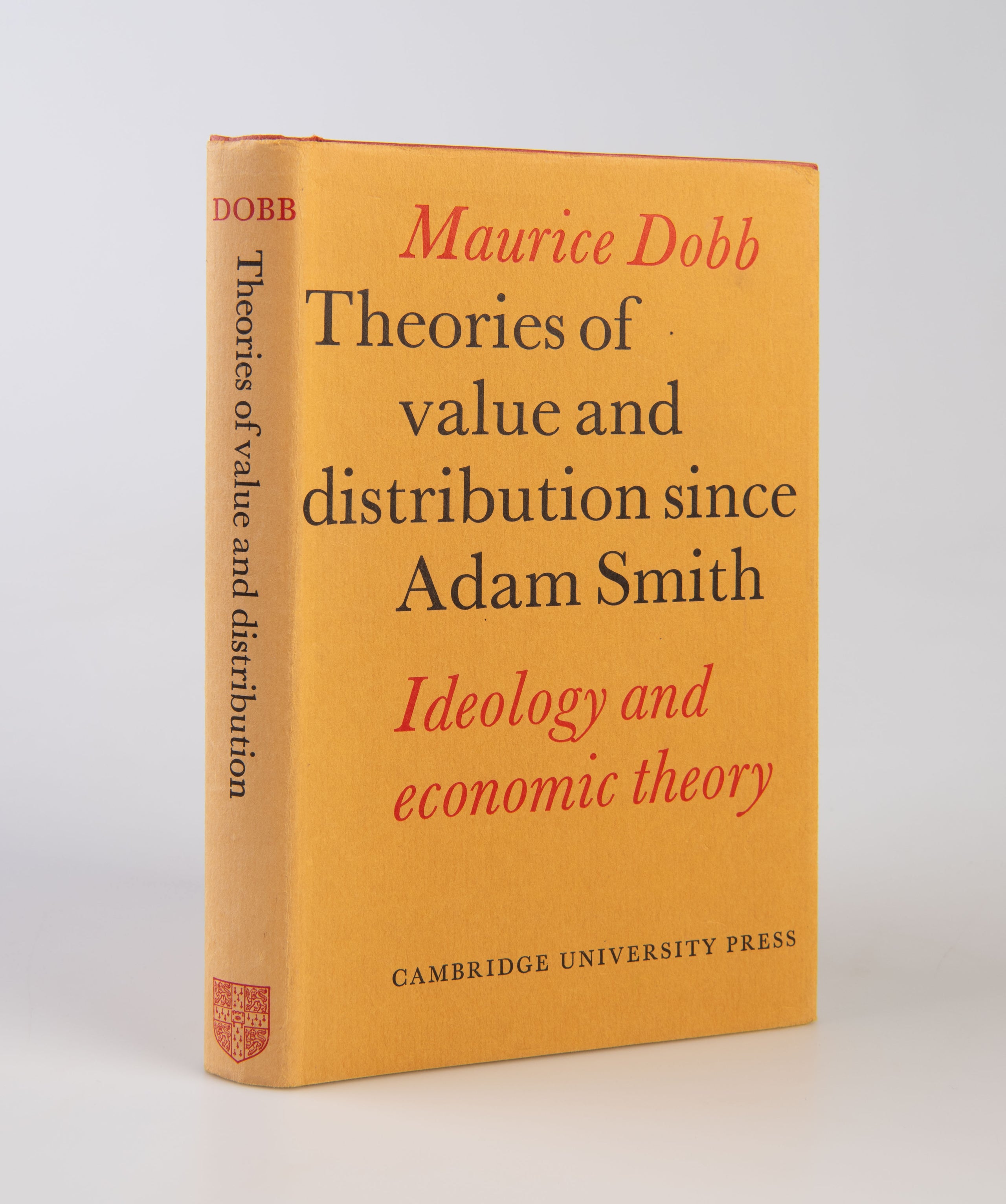 Theories of Value and Distribution since Adam Smith: Ideology and Economic Theory.