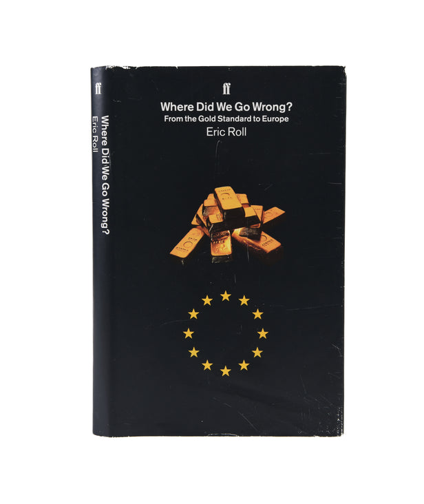 Where Did We Go Wrong? From the Gold Standard to Europe.