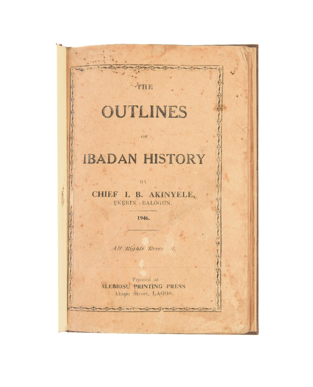 The Outlines of Ibadan History.