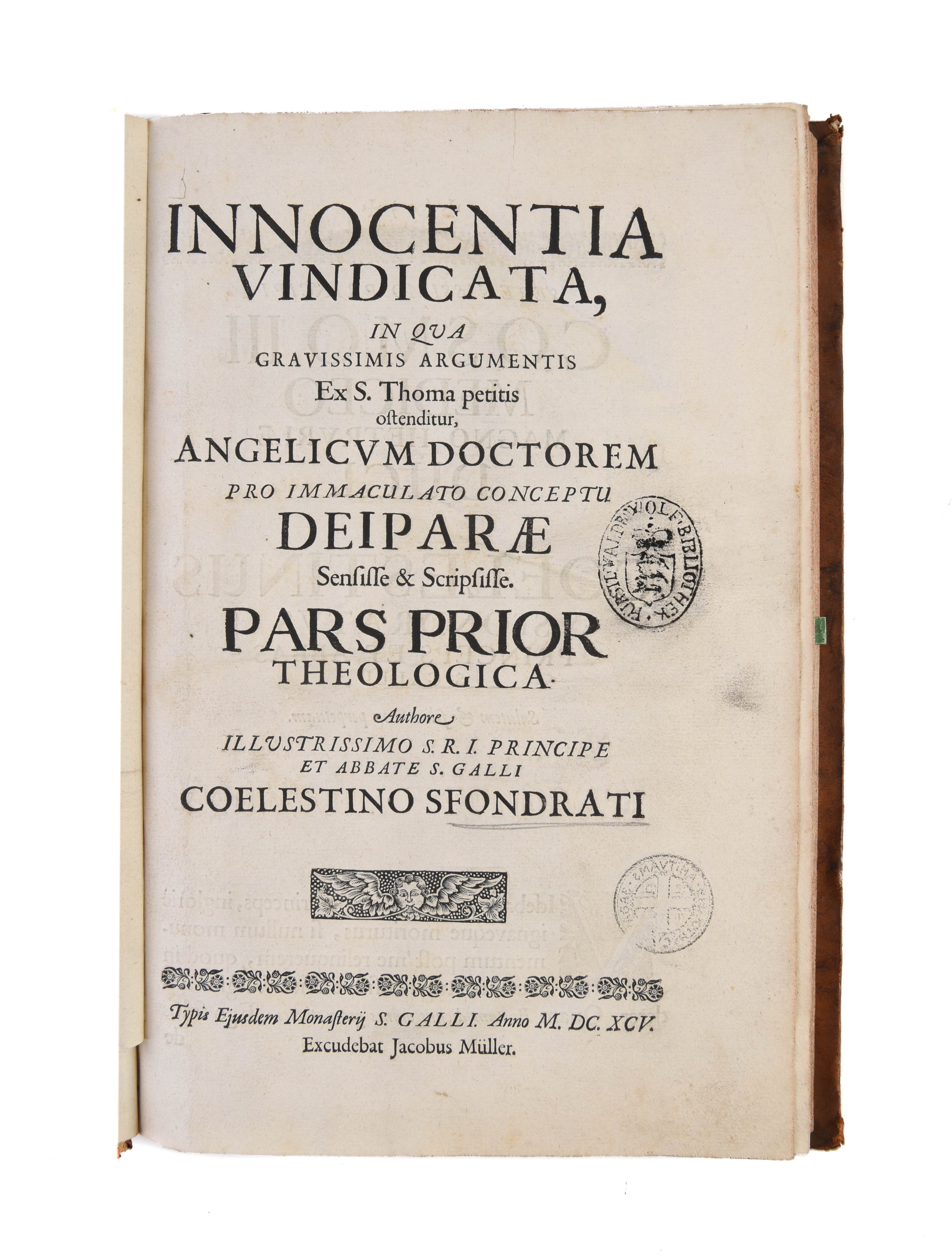 Innocentia vindicata, in qua gravissimis argumentis ex S. Thoma petitis ostenditur. Pars prior: Theologica, pars posterior: Symbolica.  
St. Gall, Jakob Müller (for the monastery), 1695
