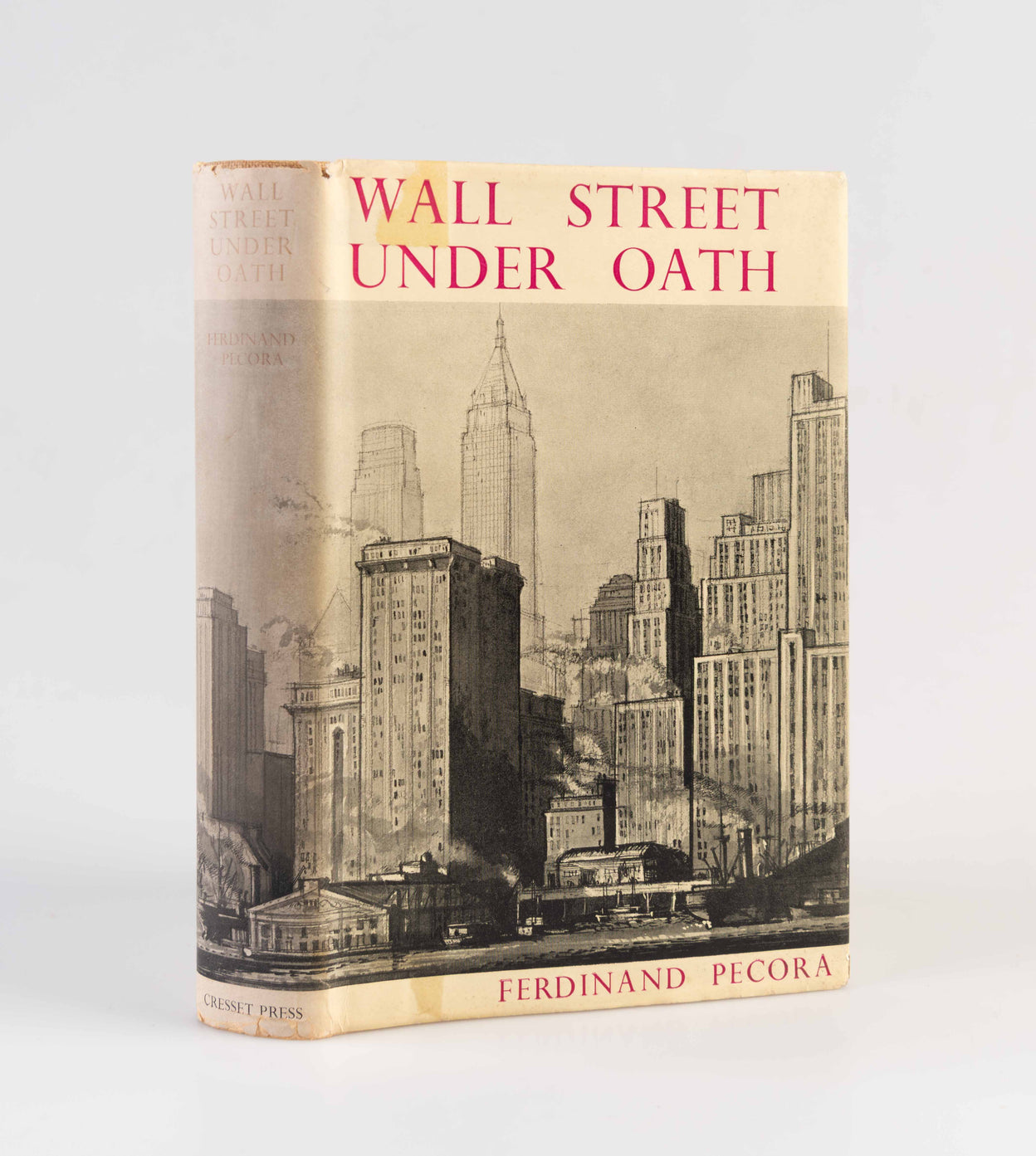 Wall Street Under Oath. The Story of our modern Money Changers.