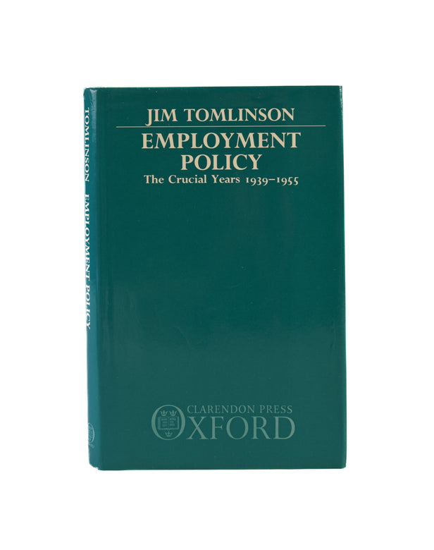 Employment Policy. The Crucial Years 1939-1955.
