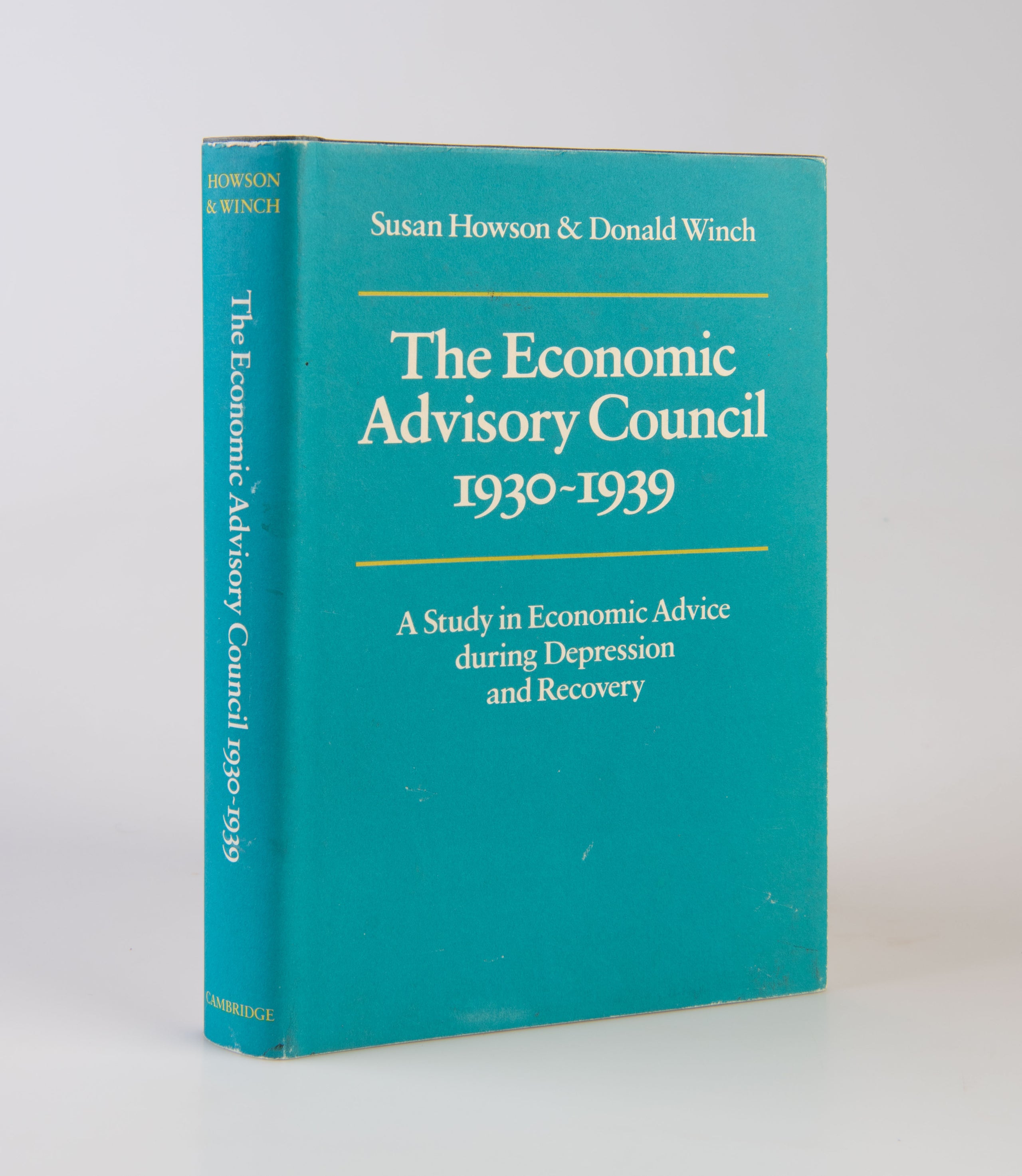 The Economic Advisory Council, 1930-1939. A Study in Economic Advice during Depression and Recovery.