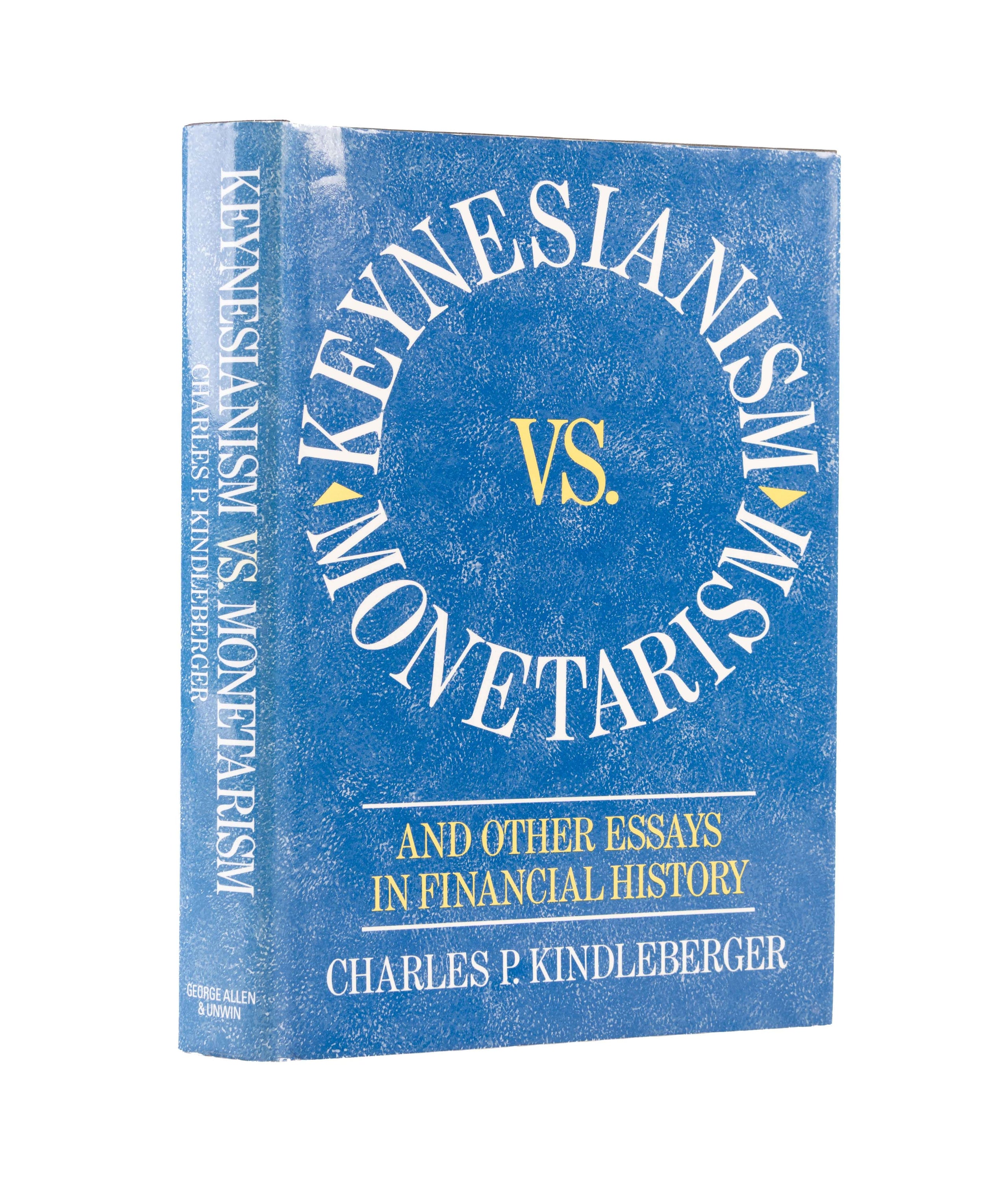 Keynesianism vs. Monetarism and Other Essays in Financial History.