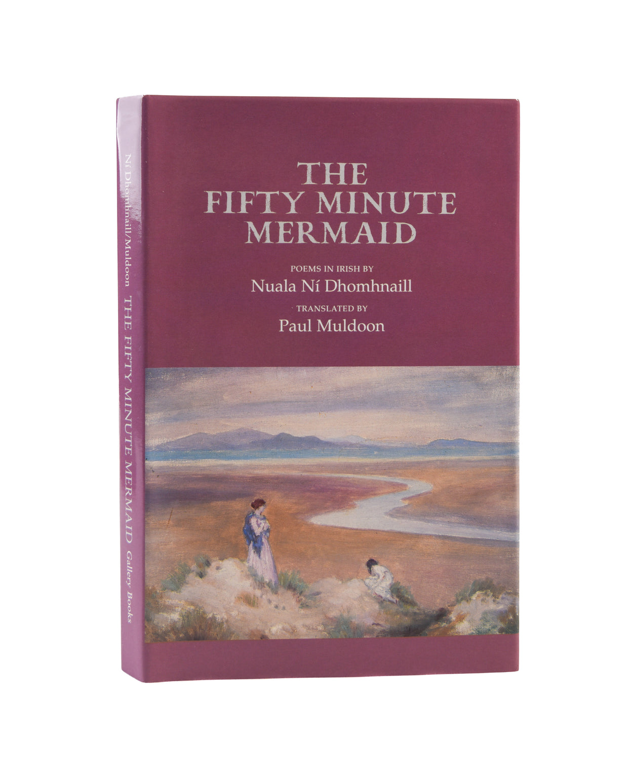 The Fifty Minute Mermaid. Poems in Irish by Nuala Ni Dhomnaill. Translated by Paul Muldoon.