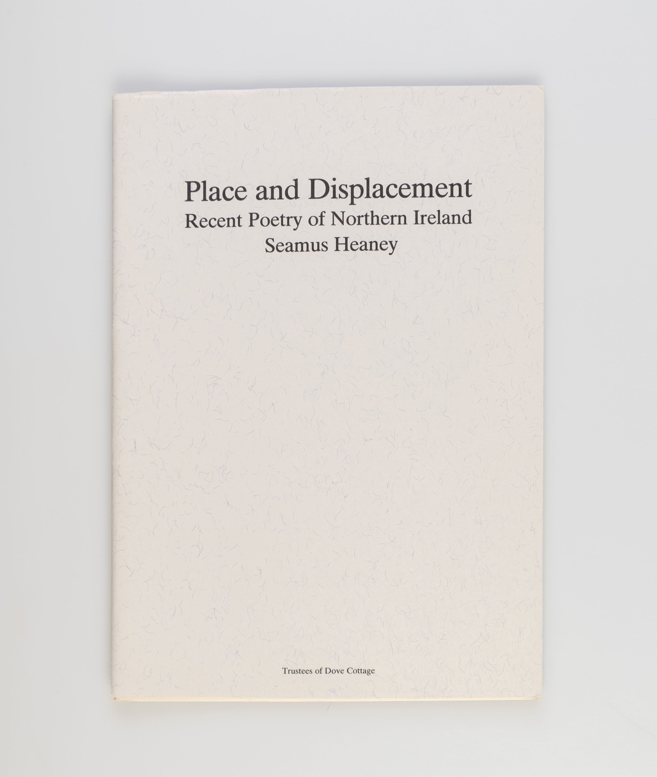 Place and Displacement. Recent Poetry of Northern Ireland.