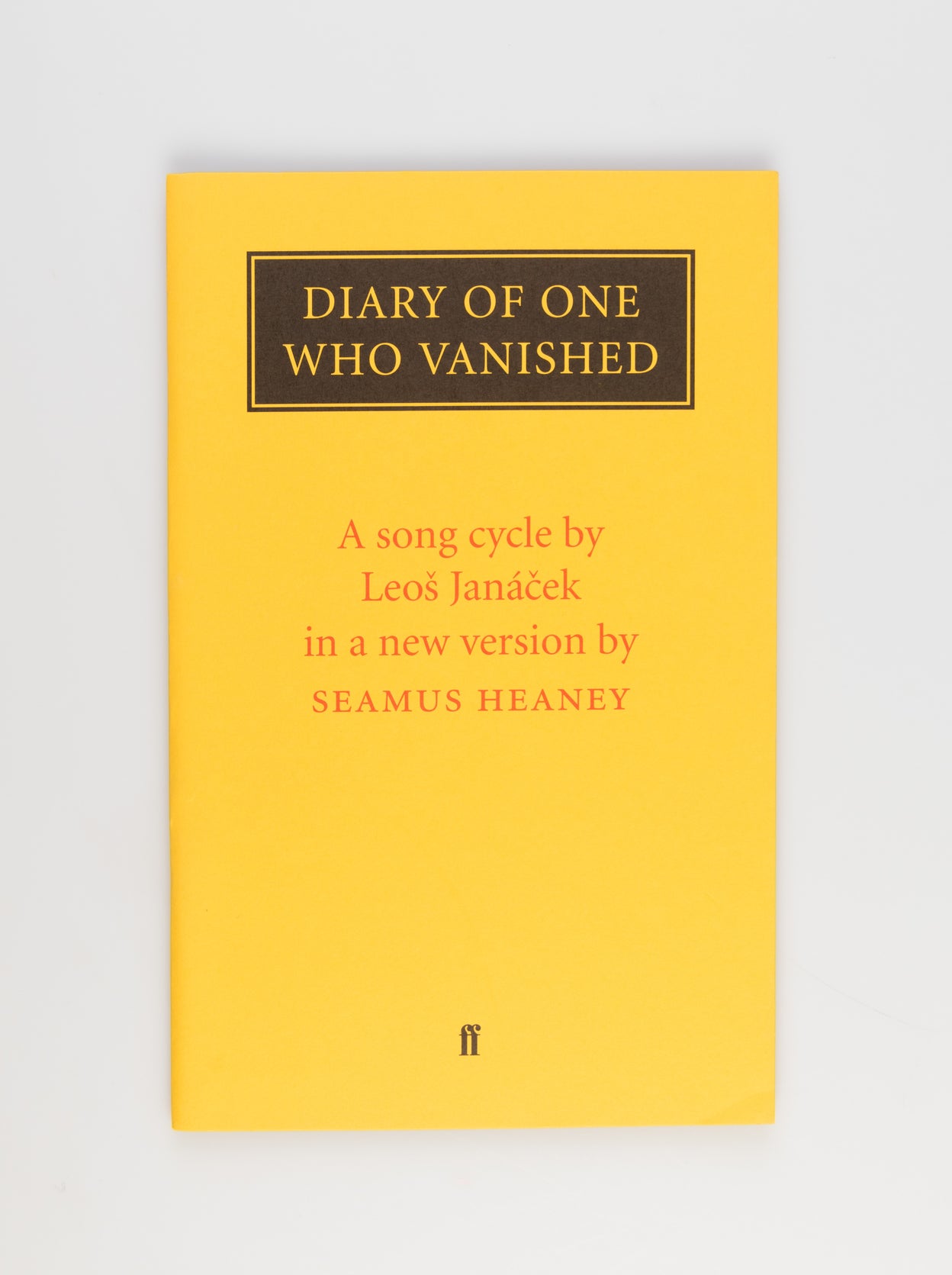 Diary of One Who Vanished. A Song Cycle by Leos Janacek in a new version by Seamus Heaney.