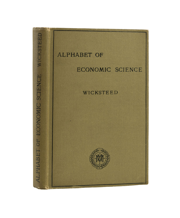 The Alphabet of Economic Science. Part I. Elements of the Theory of Value. [all published].