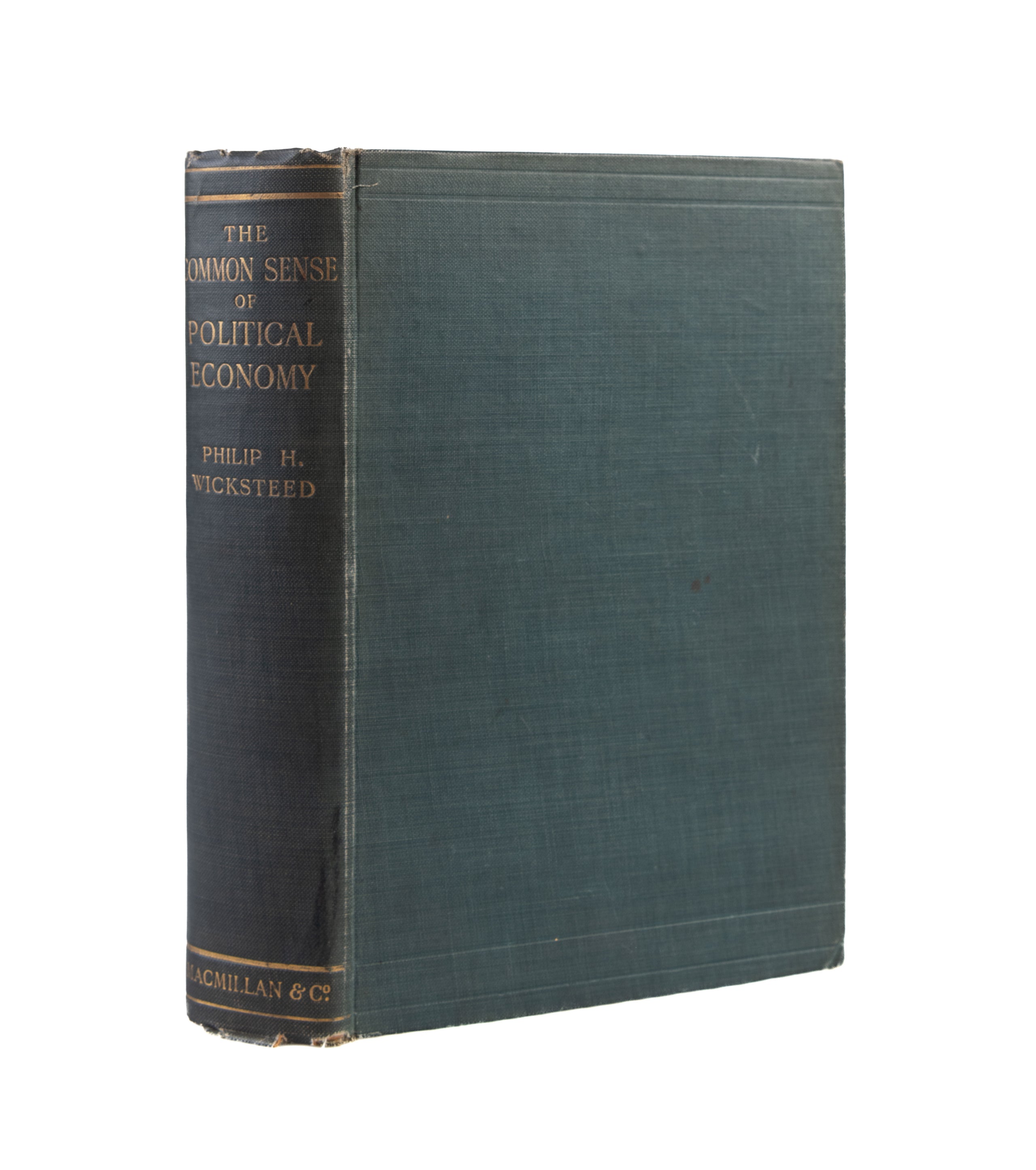 The Common Sense of Political Economy. Including a Study of the Human Basis of Economic Law.