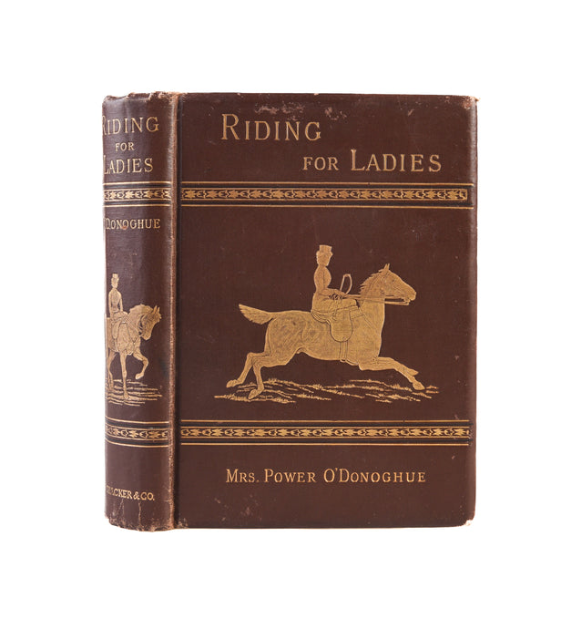 The Common Sense of Riding. Riding for Ladies with hints on the stable. By Mrs. Power O'Donoghue. Illustrated by A. Chantrey Corbould.