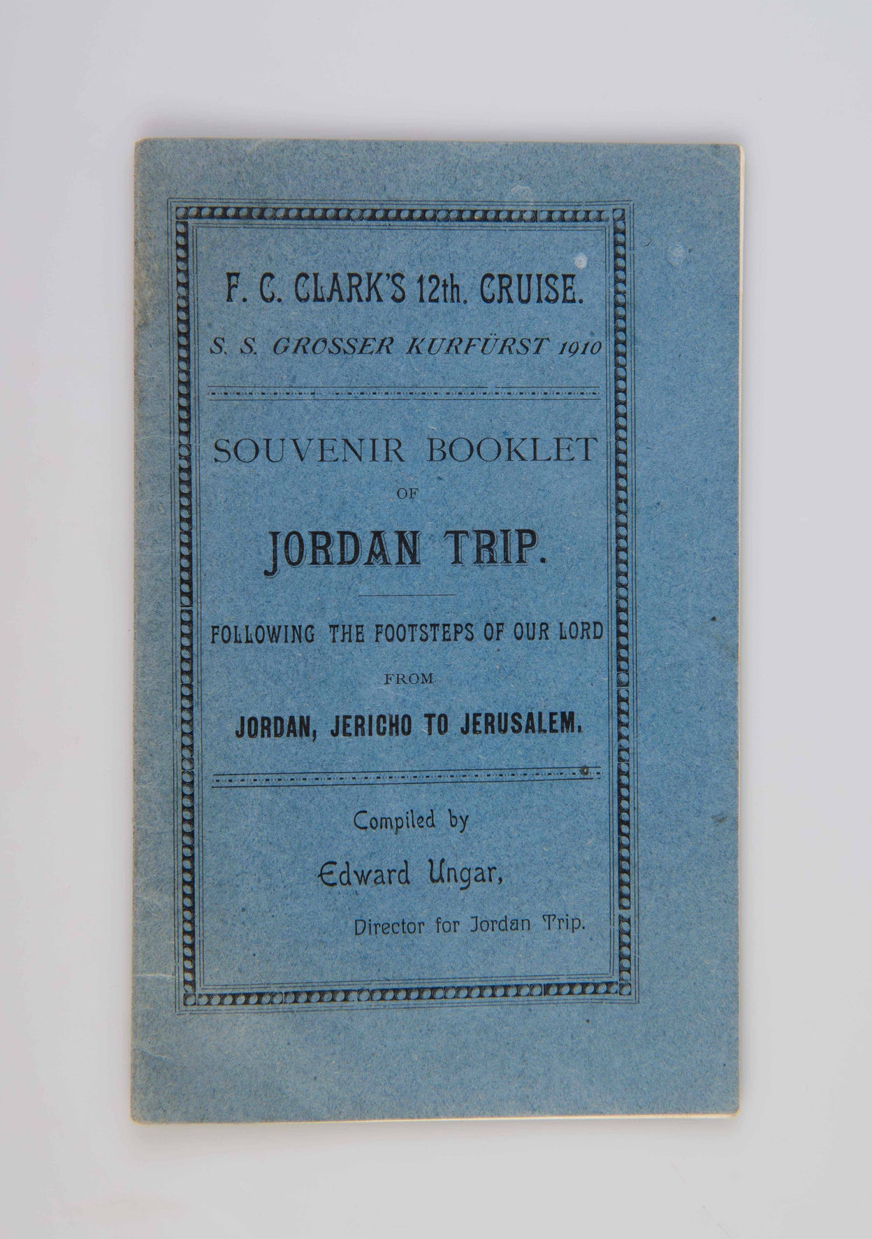 Souvenir Booklet to Jordan Trip. Following the Footsteps of Our Lord from Jordan, Jericho to Jerusalem.