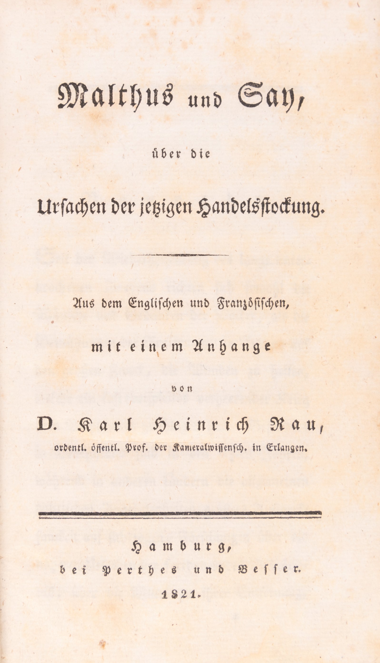 Malthus und Say über die ursachen der jetzigen Handelsstockung.