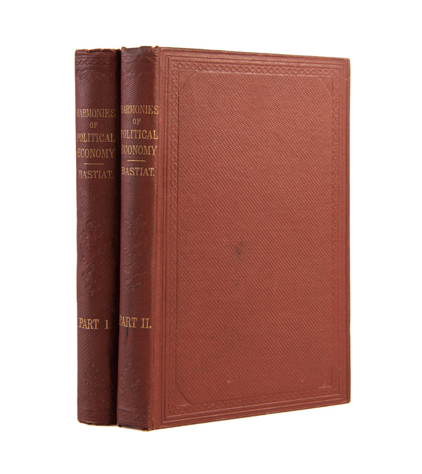 Harmonies of Political Economy. Translated from the French, with a Notice of the Life and Writings of the Author, by Patrick James Stirling. [with:] Harmonies of Political Economy, Part II., Comprising Additions Published Posthumously, From Manuscripts Le