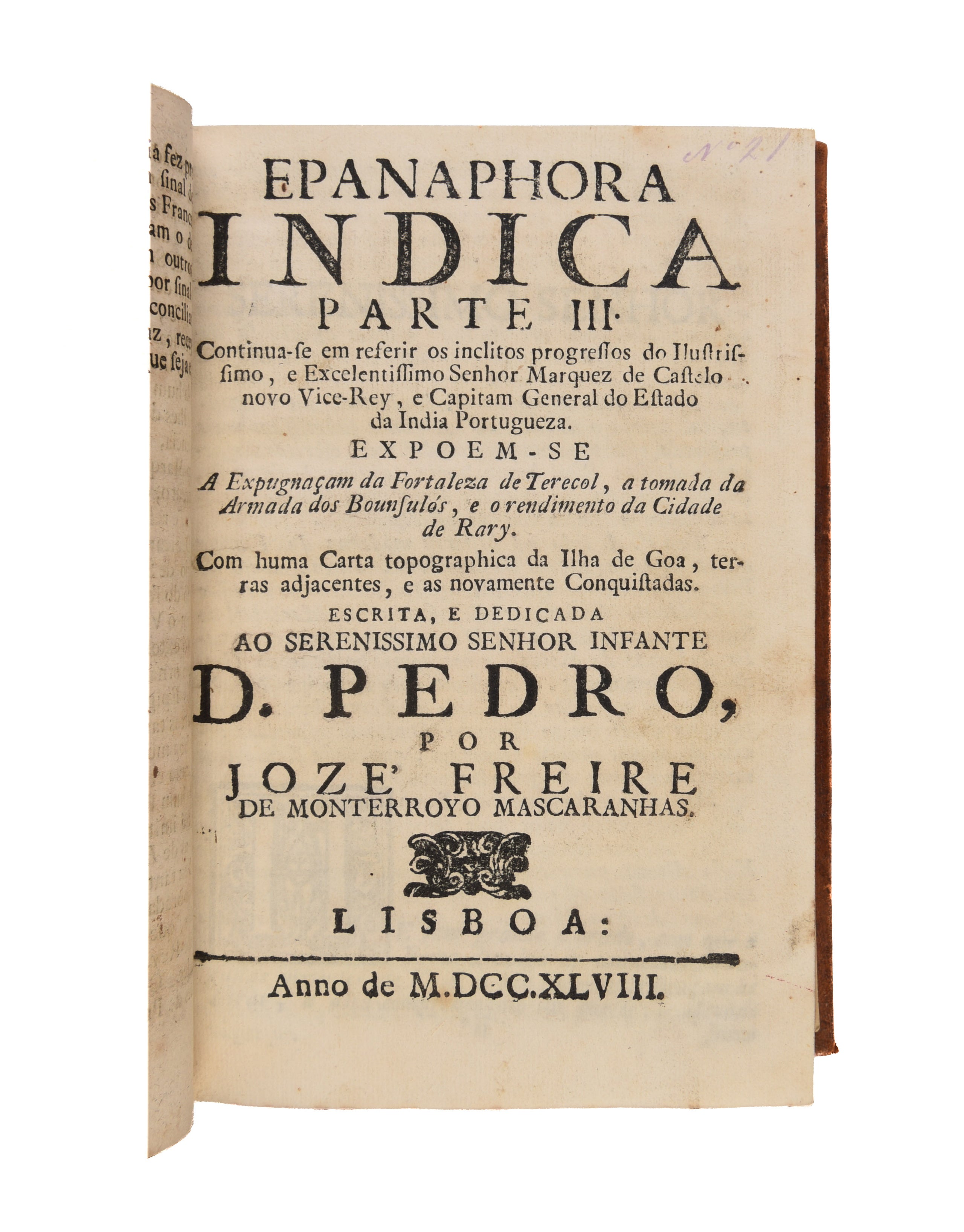 Epanaphora Indica. Na qual se dà noticia da viagem, que o illustissimo, e excellentissimo senhor Marquez de Castelo Novo fez com o cargo de vice-rey ao estado da India, e dos primeiros progressos do seu governo : e se referem tambem os successos da viagem