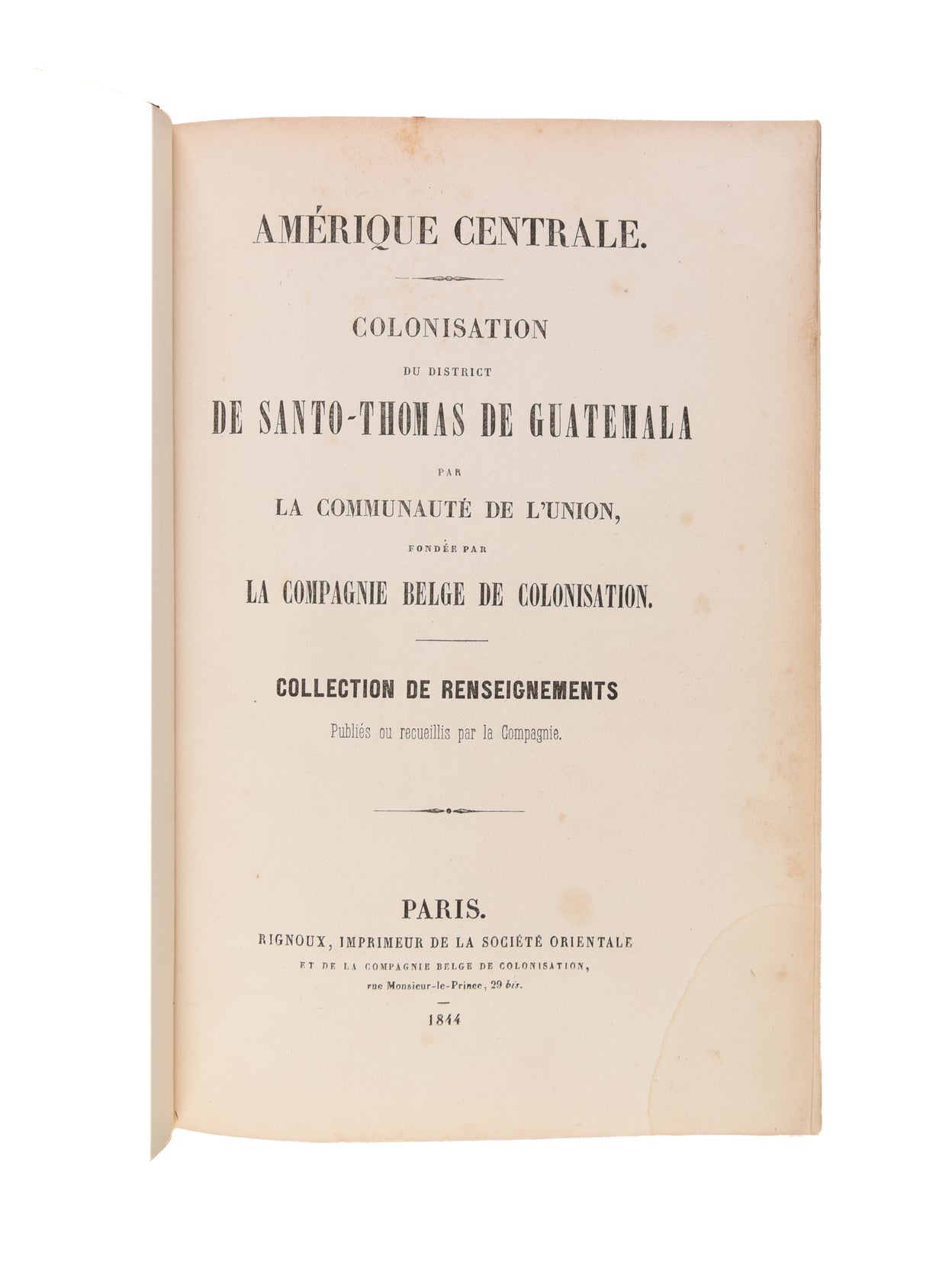 Amérique central. Colonisation du district de Santo-Thomas de Guatemala par la communauté de l Union, fondée par la Compagnie belge de colonisation.