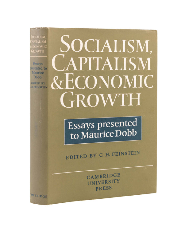 Socialism, Capitalism and Economic Growth. Essays Presented to Maurice Dobb. [with:] Typed Letter Signed ('Maurice Dobb') to Paul Sweezy.