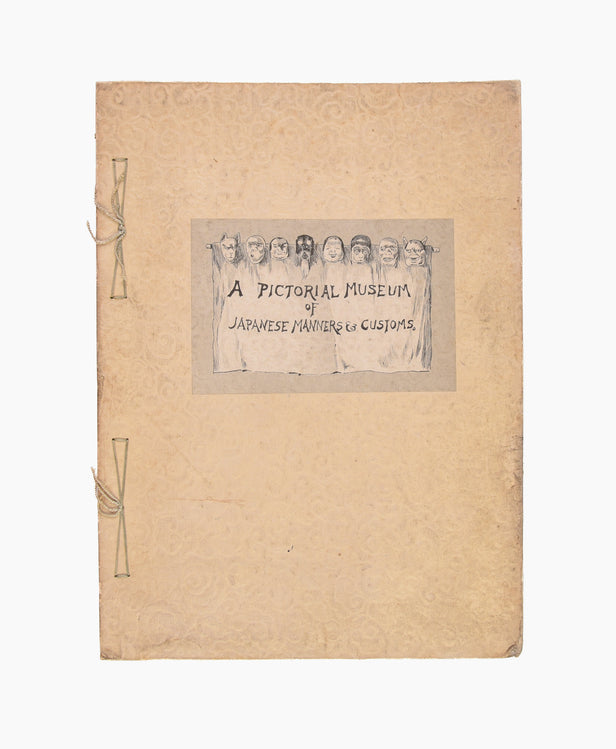 A Pictorial Museum of Japanese Manners & Customs.
