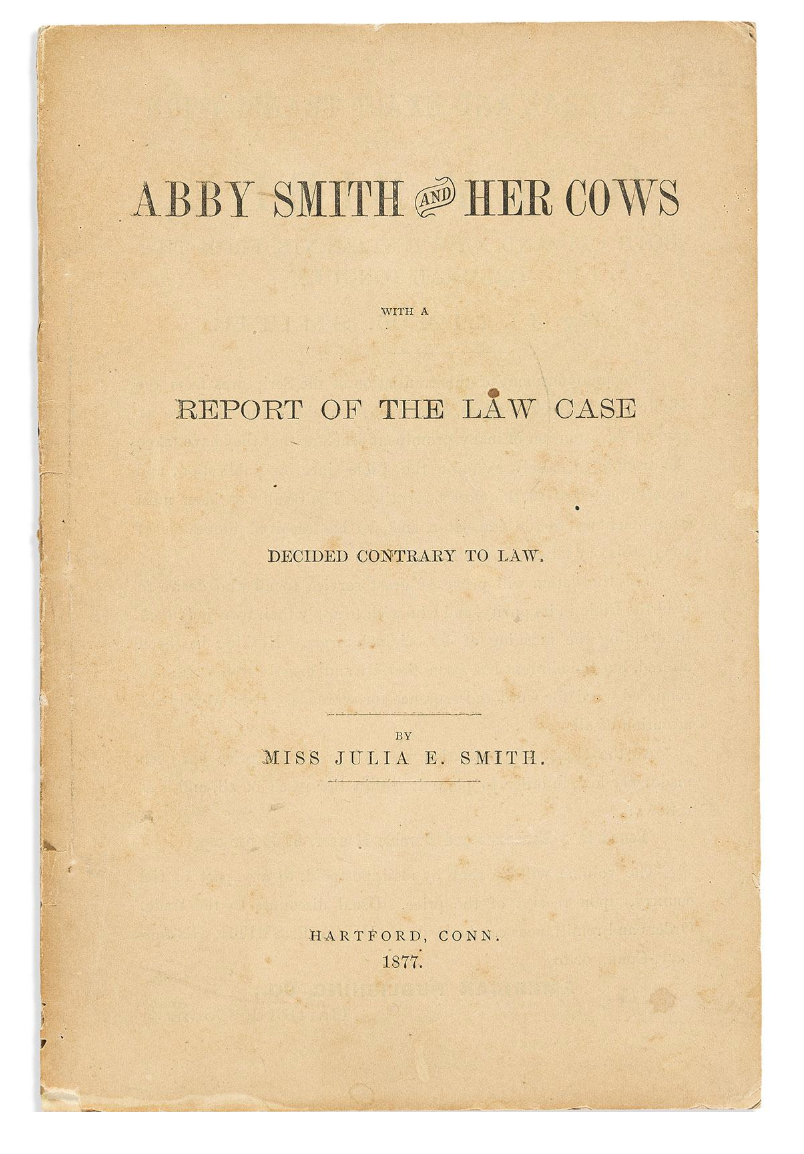 Abby Smith and Her Cows. With a Report of the Law Case Decided Contrary to Law.