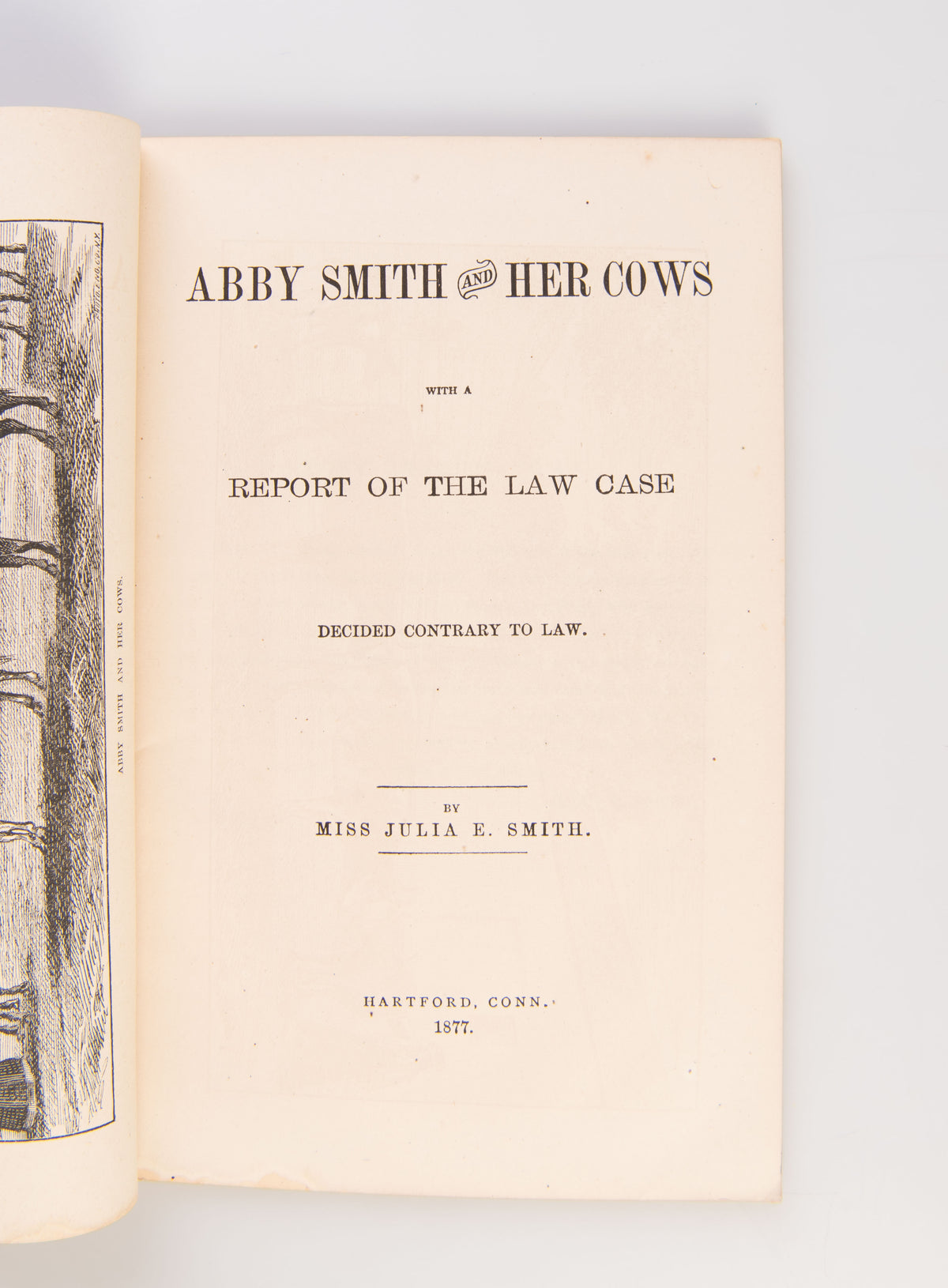 Abby Smith and Her Cows. With a Report of the Law Case Decided Contrary to Law.