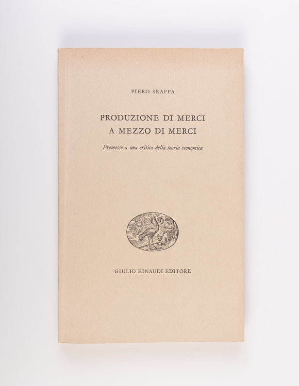 Produzione di merci a mezzo di merci. Premesse a una critica della teoria economica.