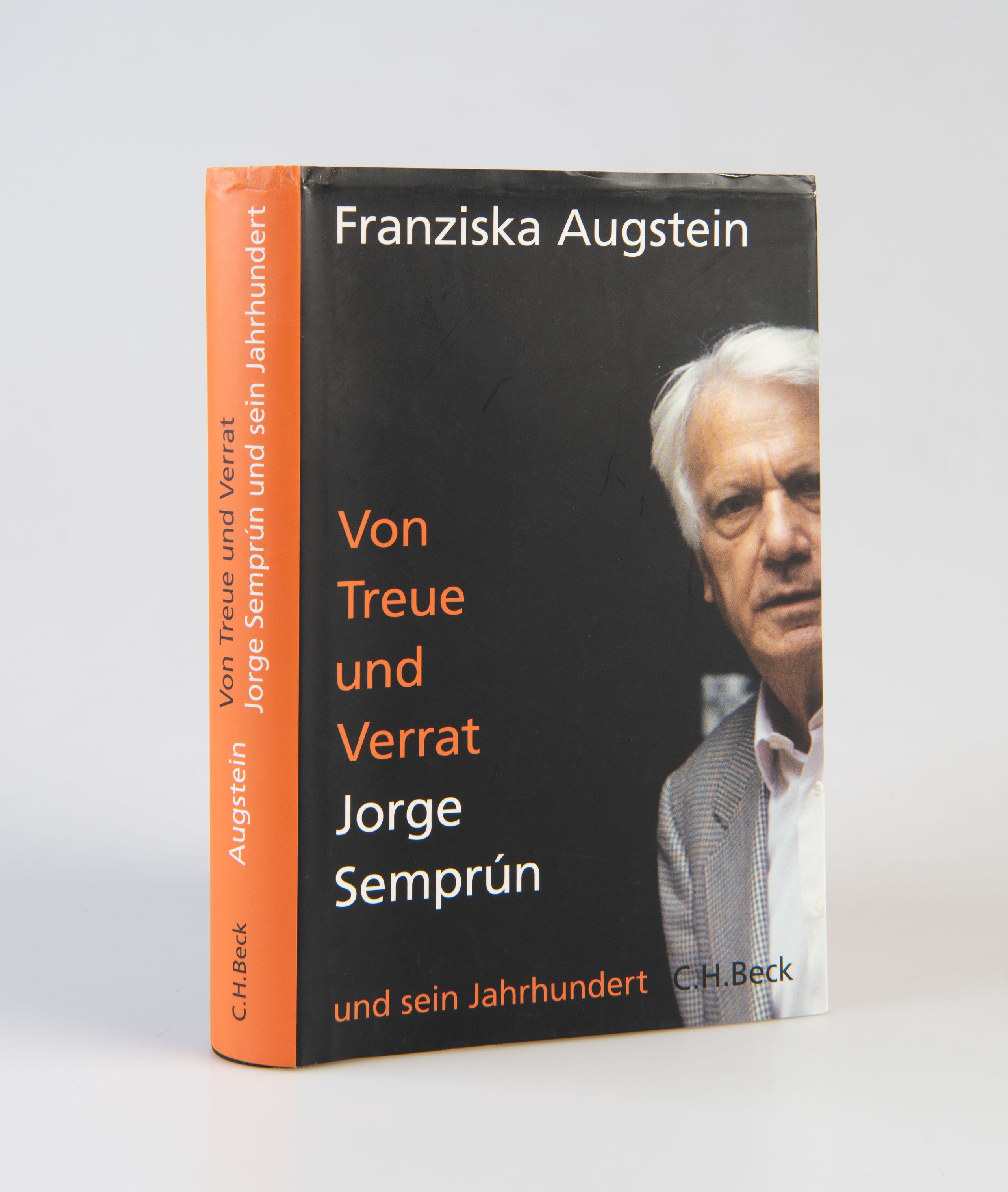 Von Treue und Verrat. Jorge Semprún und sein Jahrhundert.