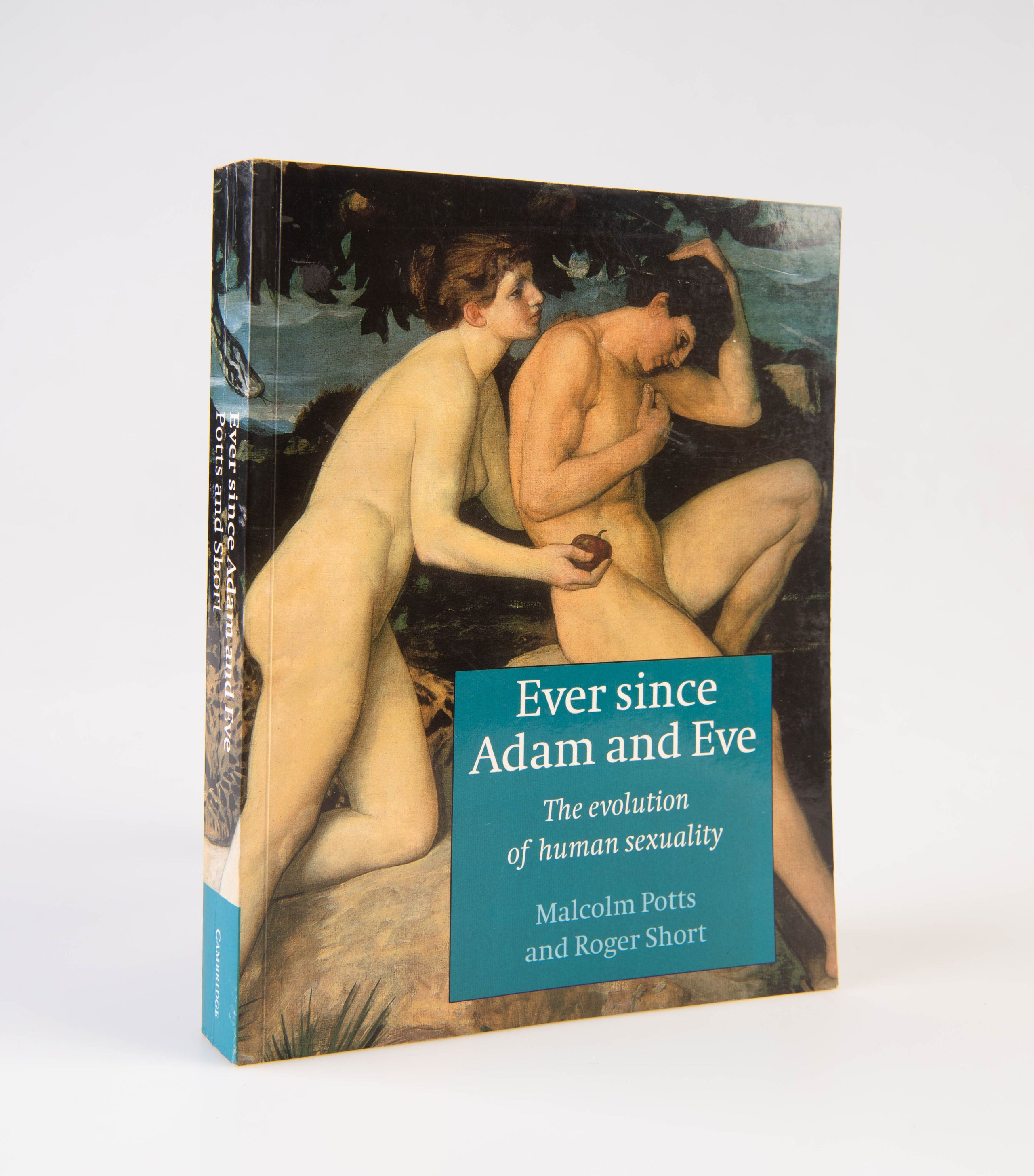 Ever since Adam and Eve. The Evolution of human Sexuality.