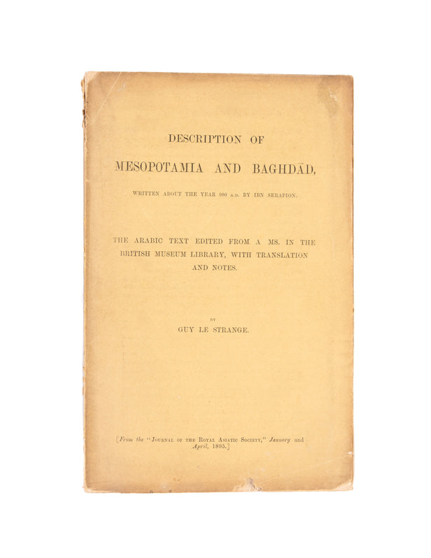 Description of Mesopotamia and Baghdad, written about the year 900 A.D. by Ibn Serapion.